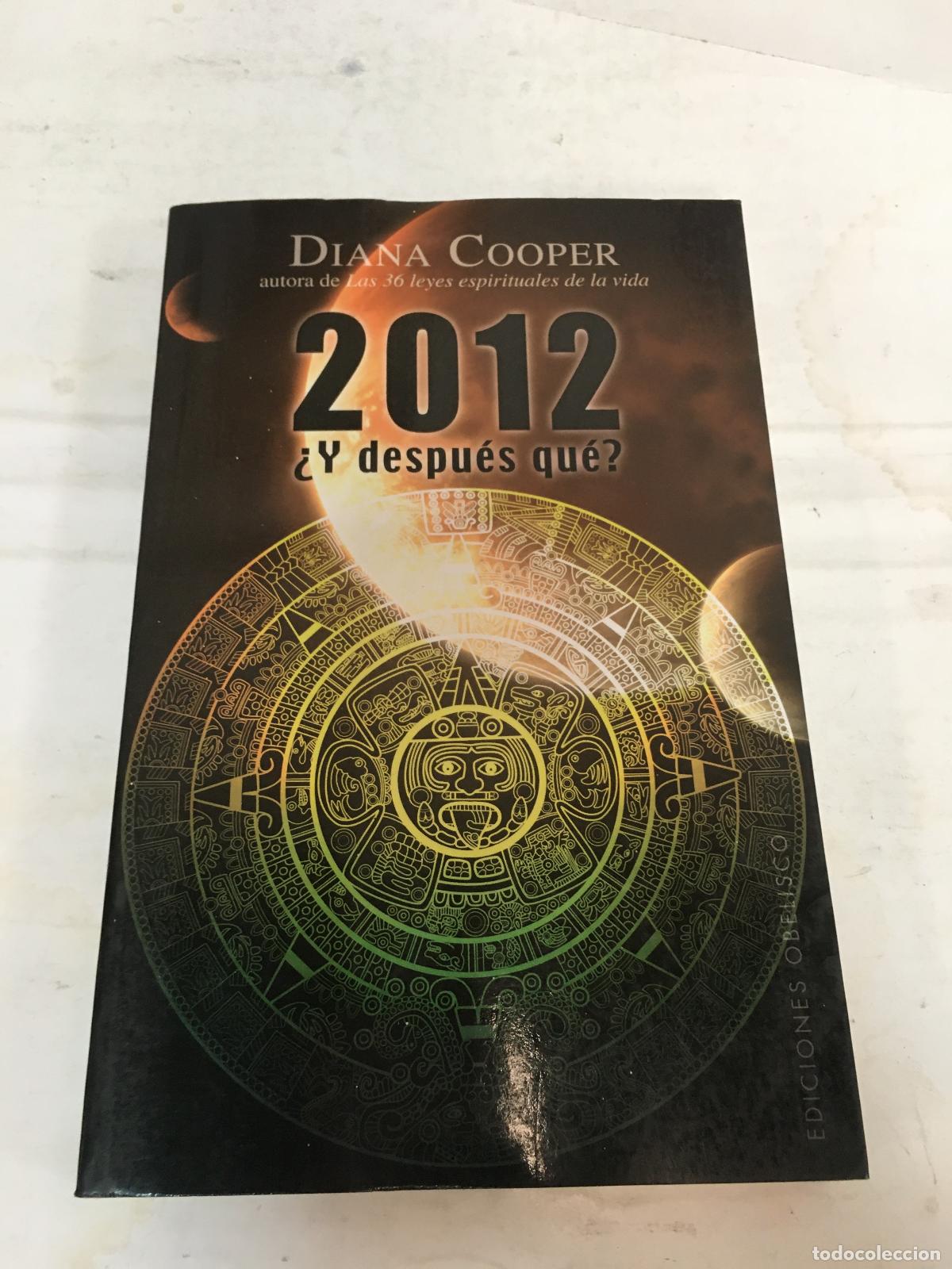 Libros: 2012 &iquest;Y despu&eacute;s qu&eacute;? - Diana Cooper - Foto 1