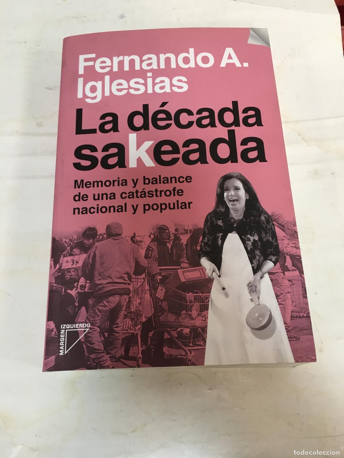 B&uuml;cher: La decada sakeada - Fernado Iglesias