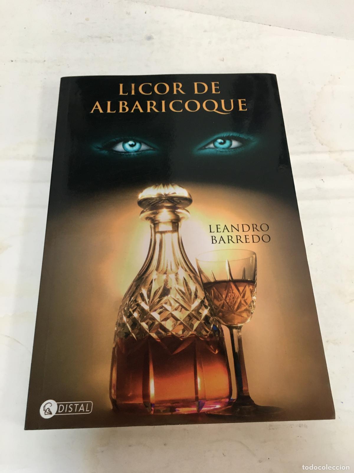 Libros: licor de albaricoque de leandro barredo editorial distal - Leandro Barredo - Foto 1