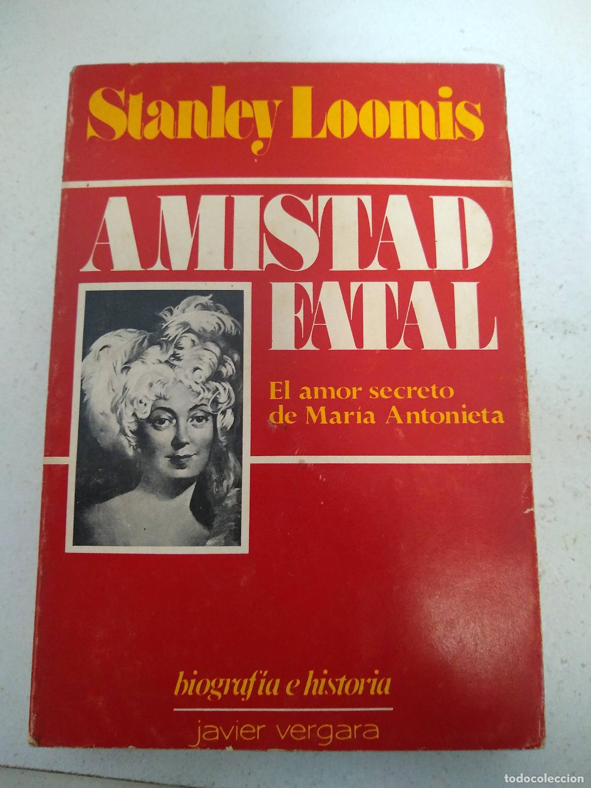 Libros: Amistad fatal - Stanley Loomis - Foto 1