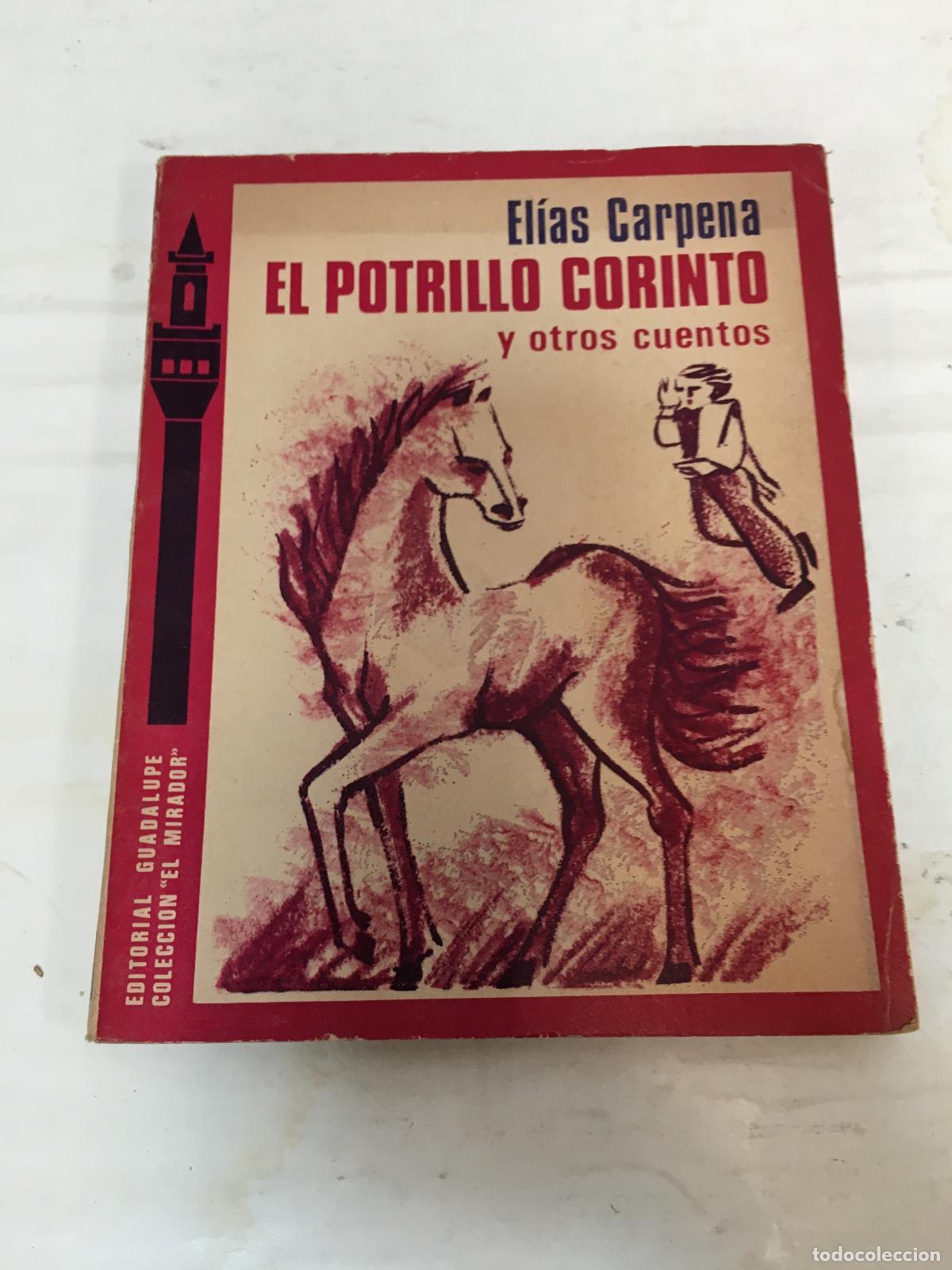 Libri di seconda mano: el potrillo corinto y otros cuentos - El&iacute;as Carpena