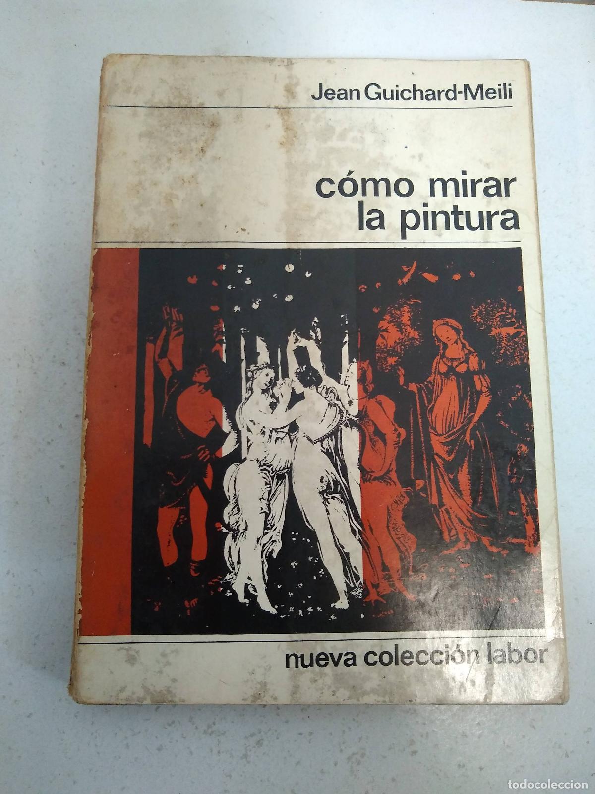 Libri di seconda mano: como mirar la pintura - Jean Guichard Meili