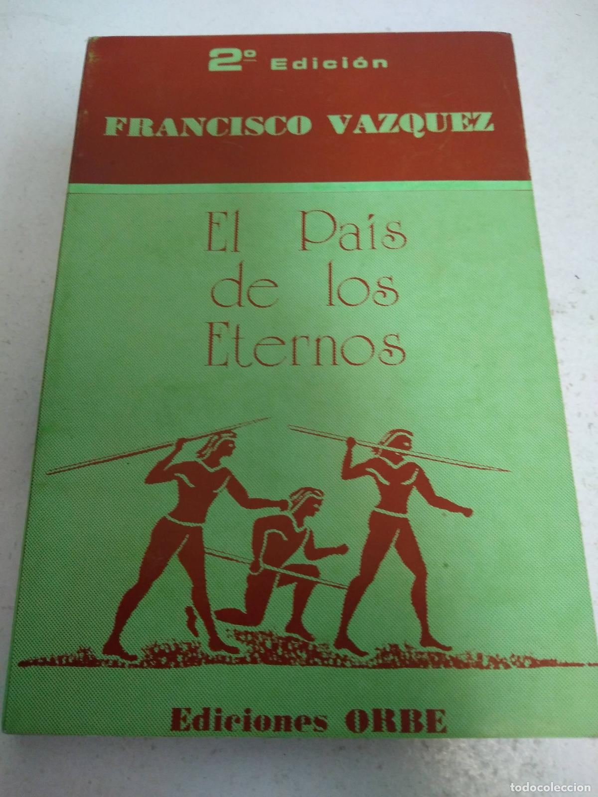 Libros: El pa&iacute;s de los eternos - francisco vazquez - Foto 1