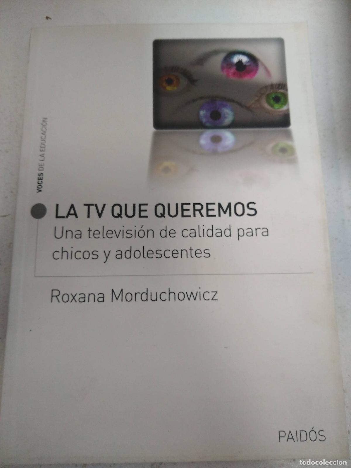 Libros: La tv que queremos - Roxana Morduchowicz - Foto 1