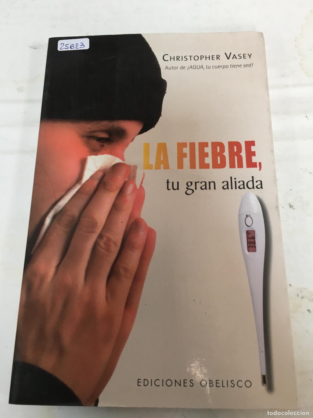 B&uuml;cher: La fiebre, tu gran aliada - Vasey