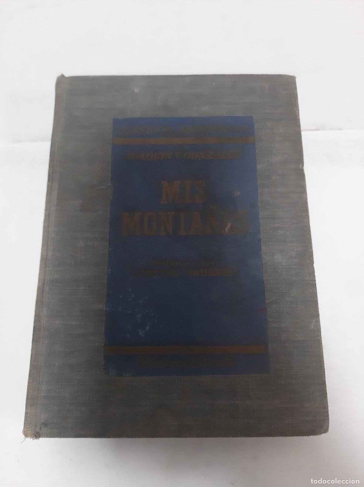 Libros: Mis monta&ntilde;as - Joaqu&iacute;n V. Gonz&aacute;lez - Foto 1