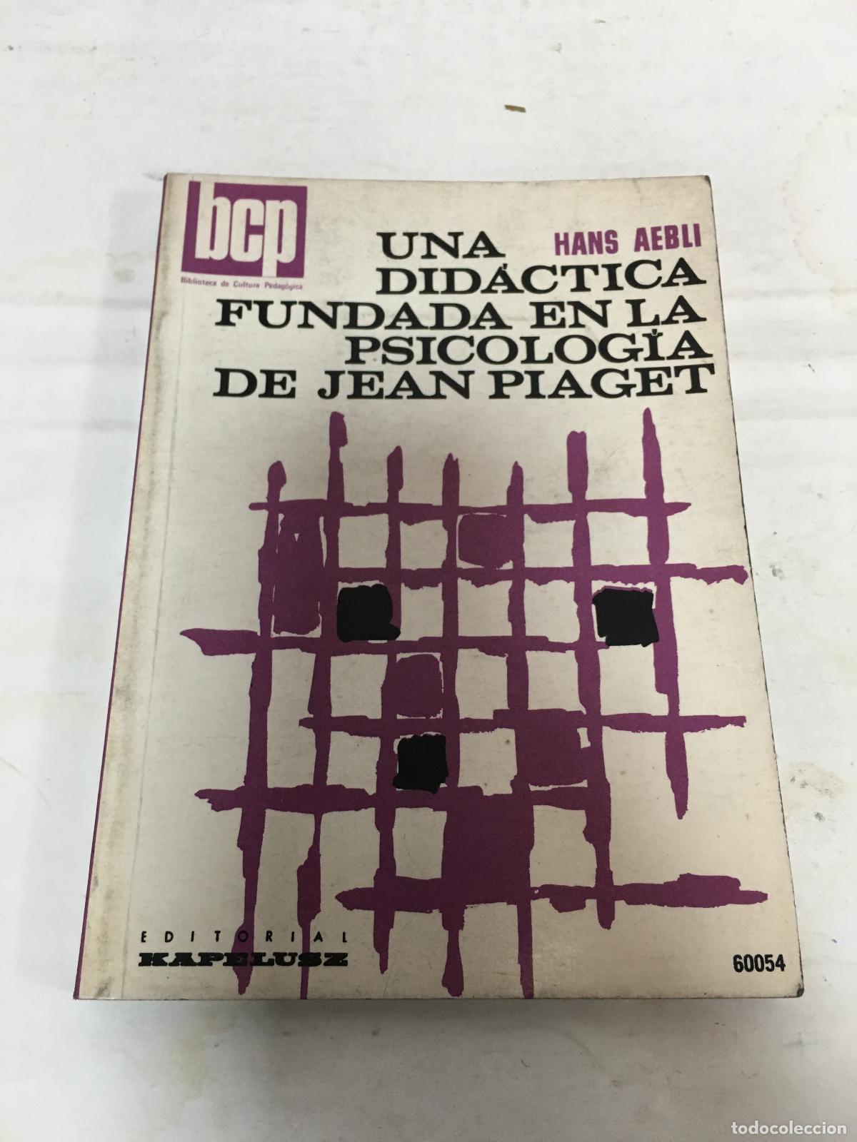books: una didactica fundada en la psicologia de jean piaget - varios Autores