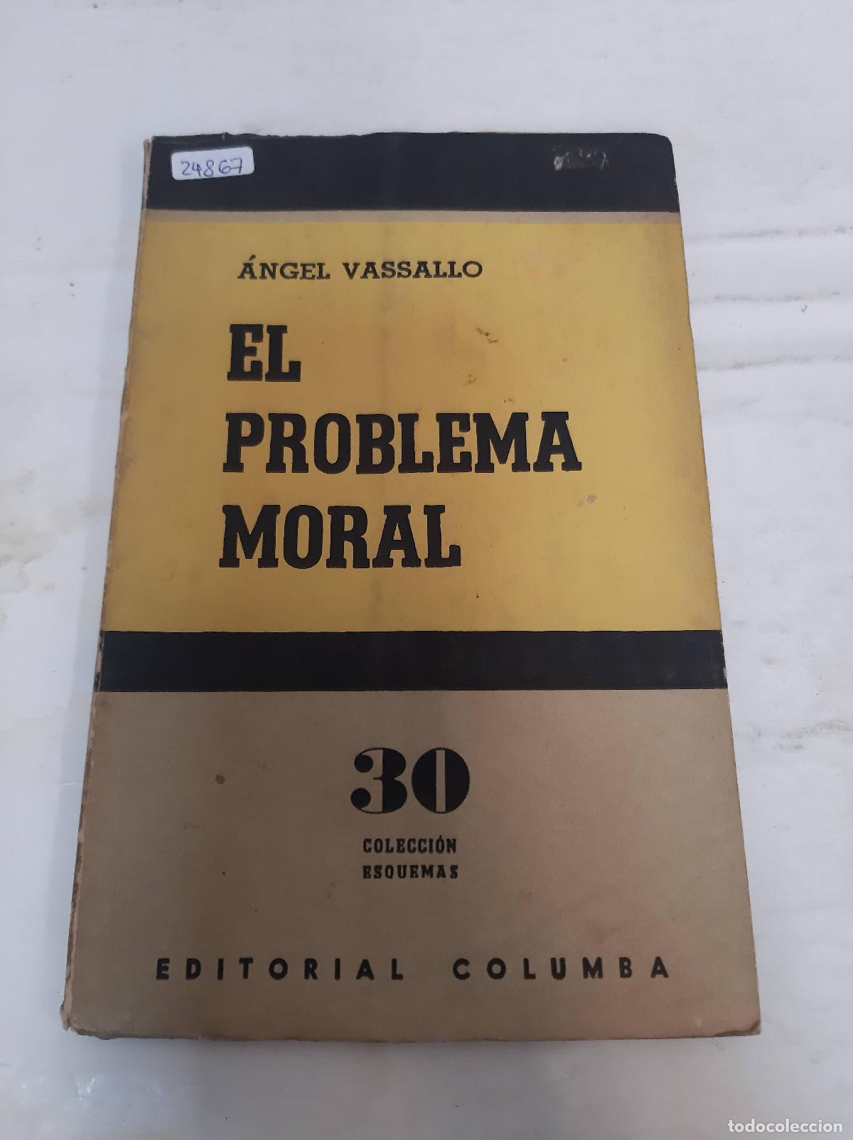 Libri di seconda mano: El problema moral - Vassallo, Angel