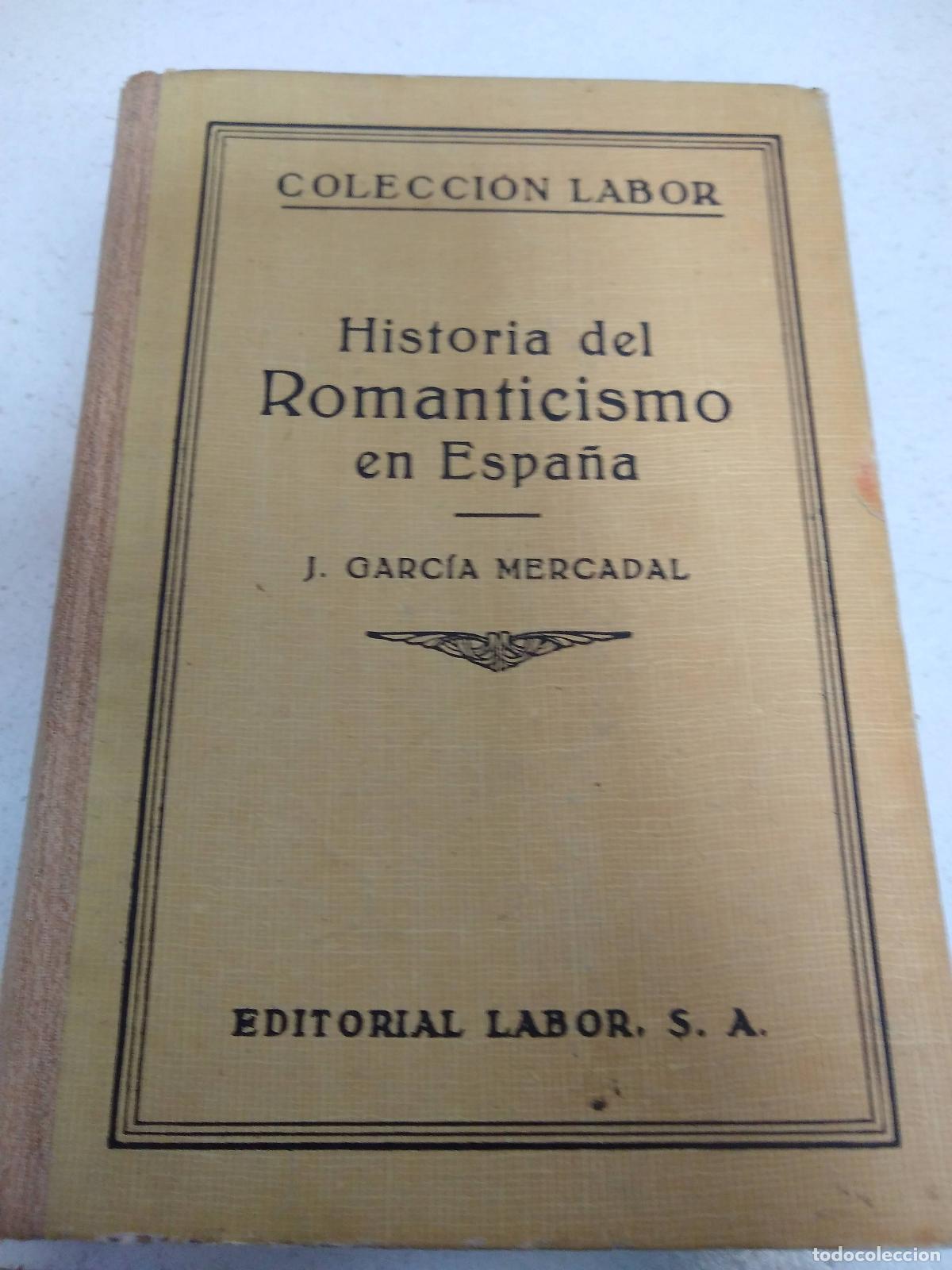 Livres: Historia del romanticismo en Espa&ntilde;a - J. Garc&iacute;a Mercadal