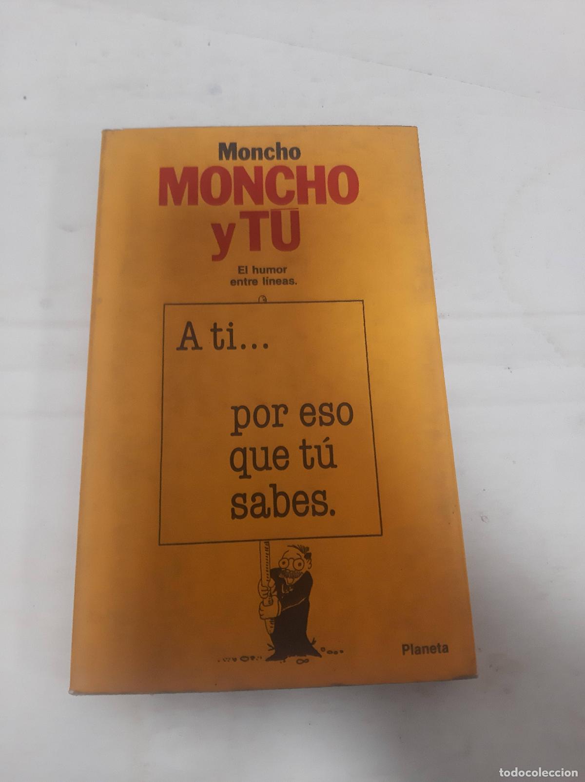 Libros: Moncho y t&uacute; - Moncho Borrajo - Foto 1