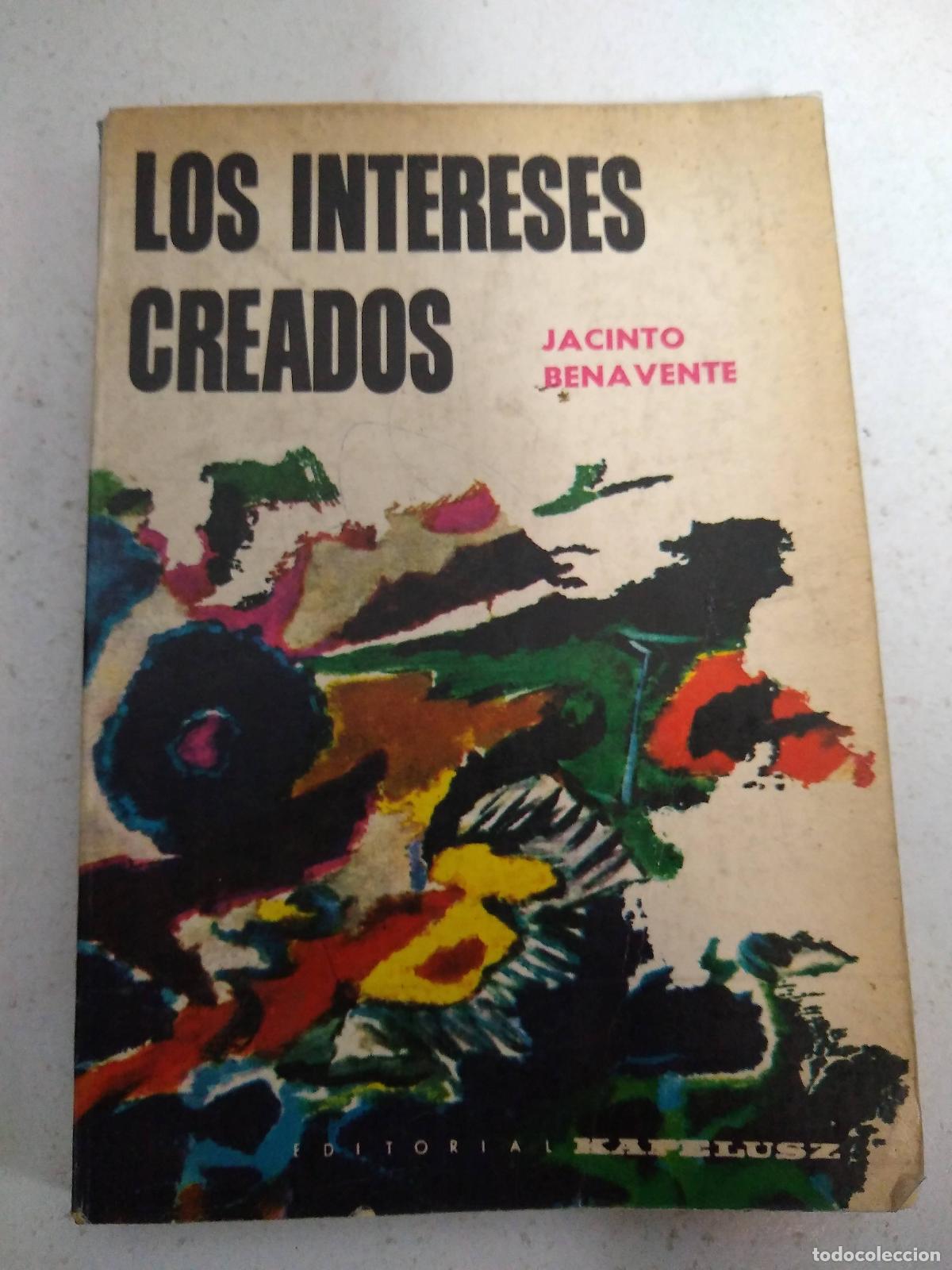 Libri di seconda mano: Los intereses creados - Benavente, Jacinto