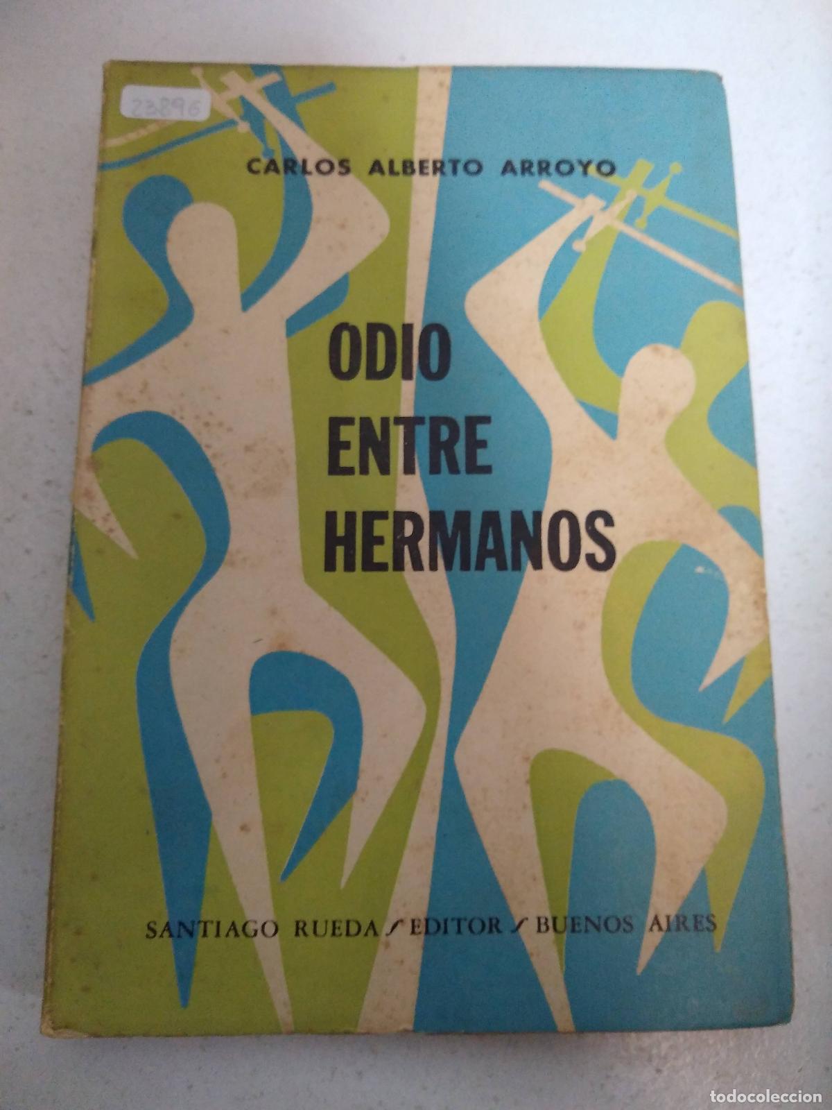 Libri di seconda mano: Odio entre hermanos - Carlos Alberto Arroyo