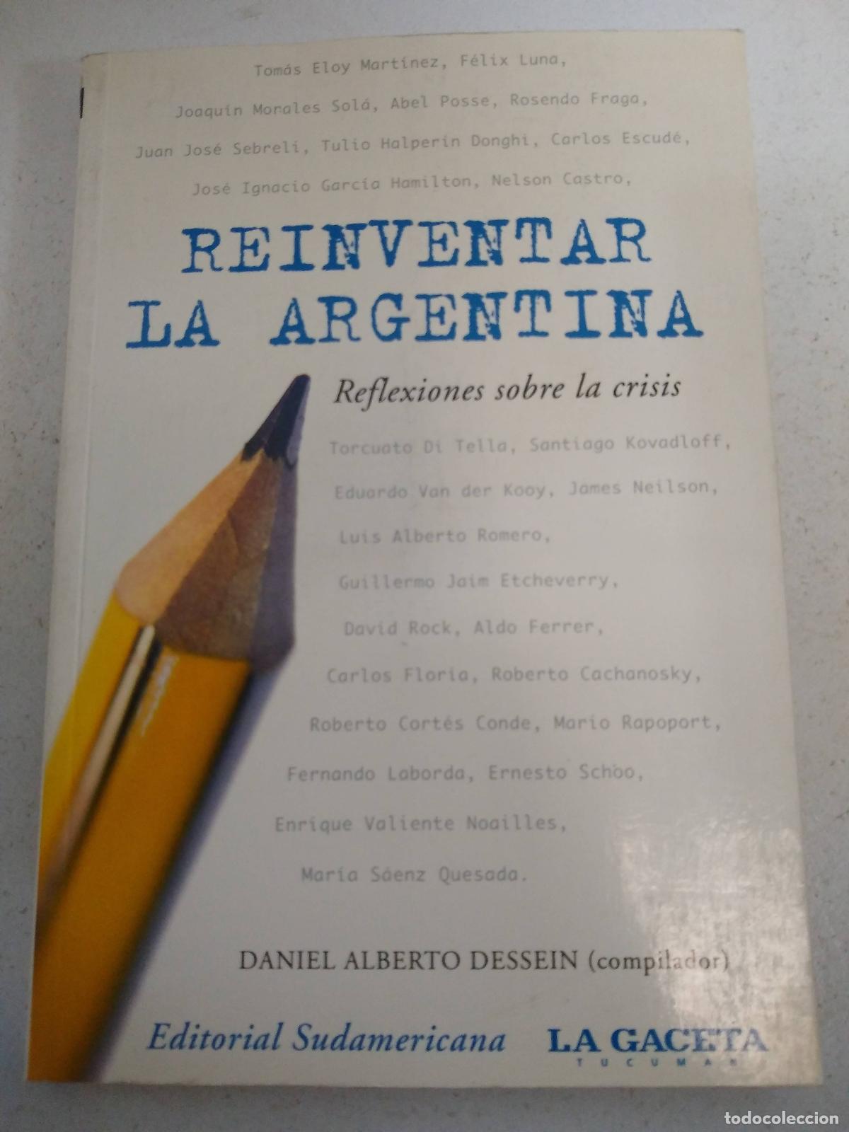 Libros: Reinventar la Argentina - Daniel Alberto Dessein - Foto 1