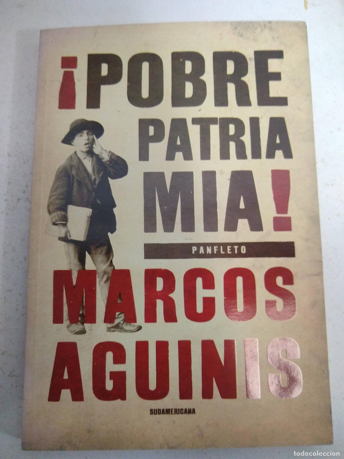 Libros: Pobre patria mia! - Marcos Aguinis - Foto 1