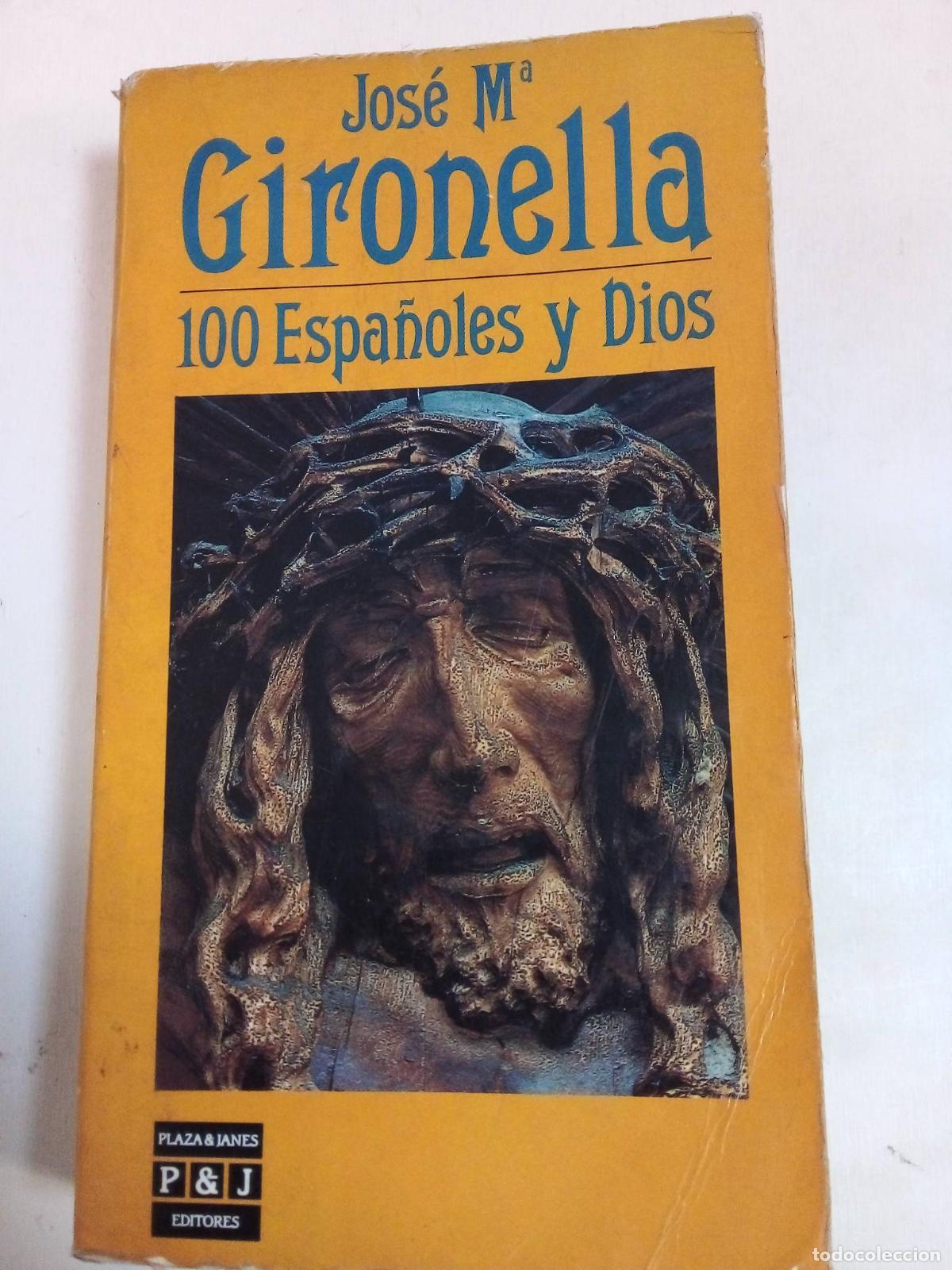 Libros: 100 Espa&ntilde;oles Y Dios - Jos&eacute; Mar&iacute;a Gironella - Foto 1