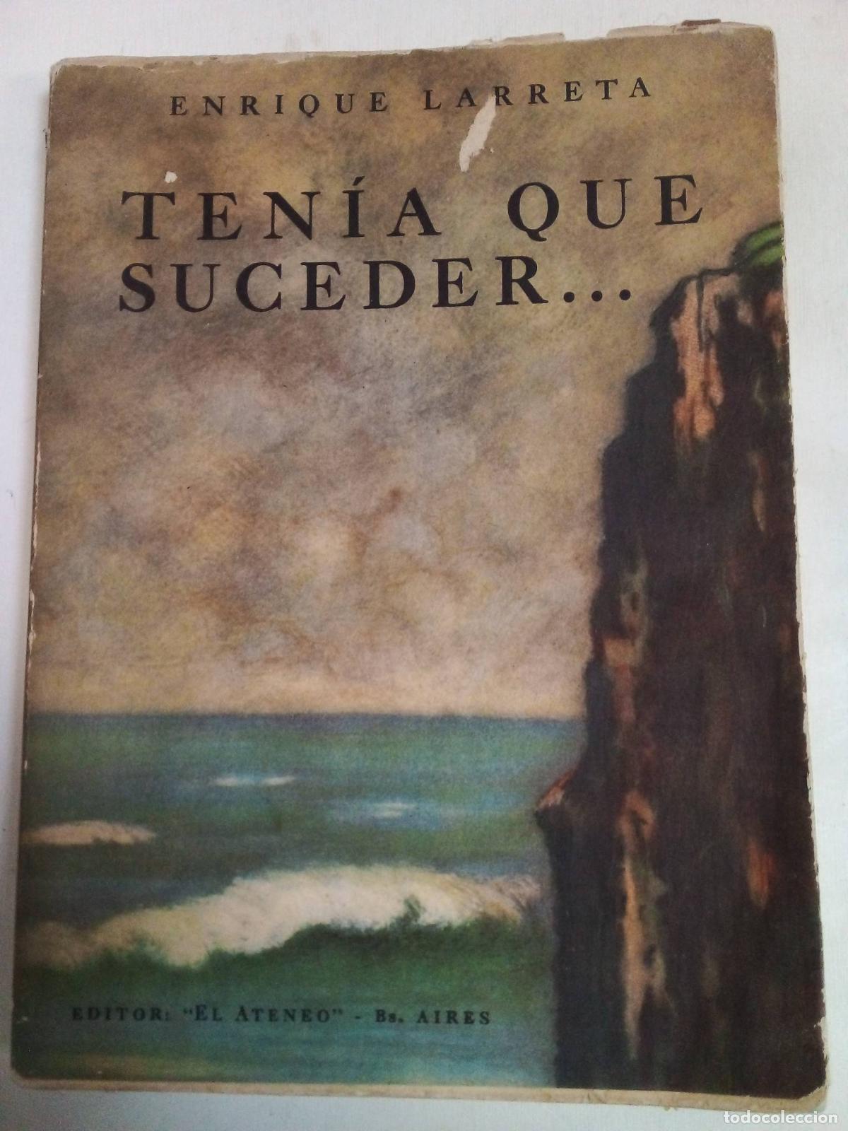 Libros: Tenia Que Suceder - Enrique Larreta - Foto 1