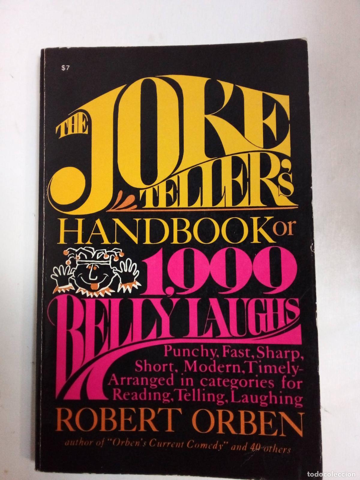 Libros: The Joke - Teller&acute;s Handbook Or 1999 Belly Laughs - Robert Orben - Foto 1