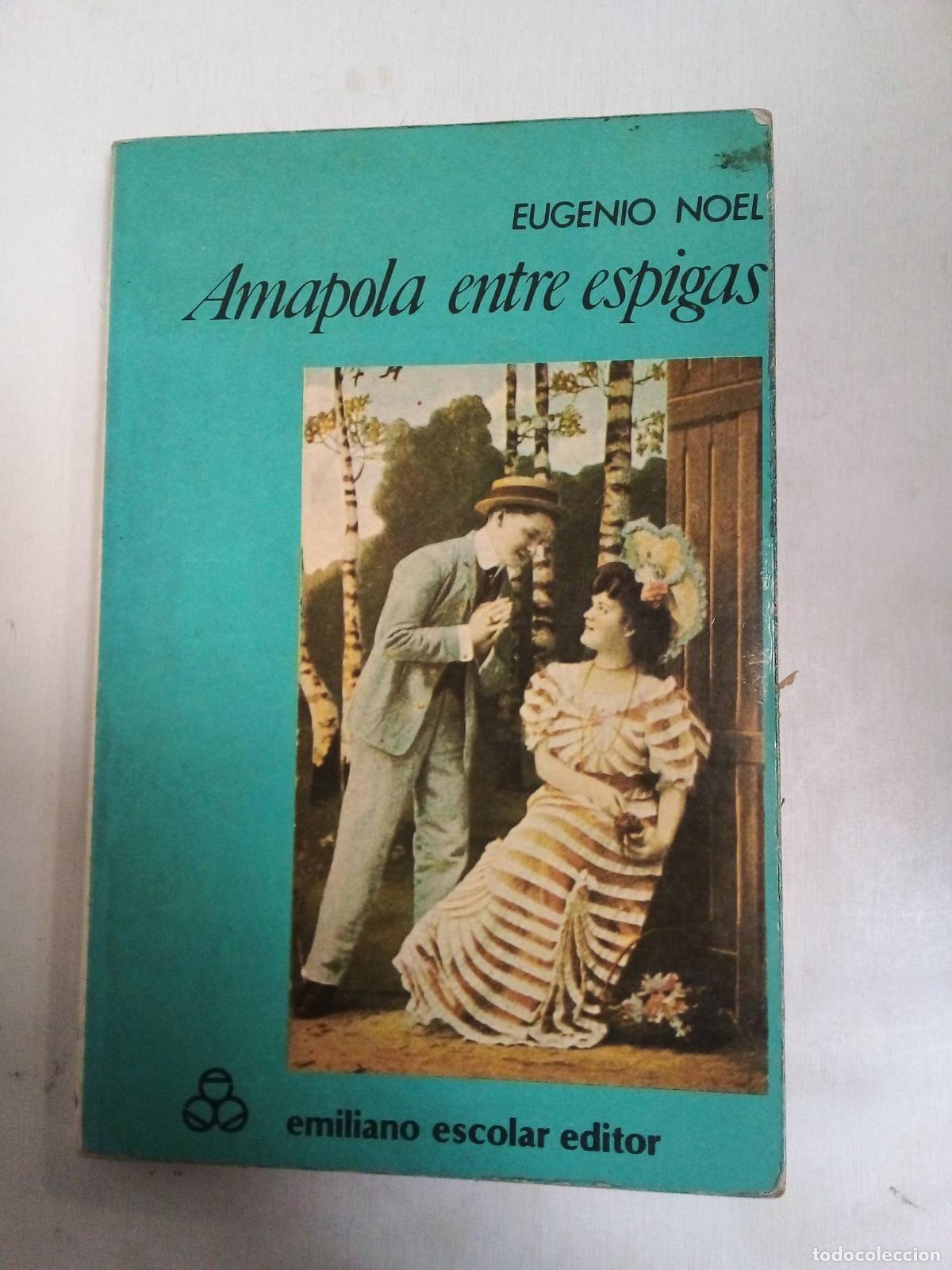 Libros: Amapola Entre Espigas - Eugenio Noel - Foto 1