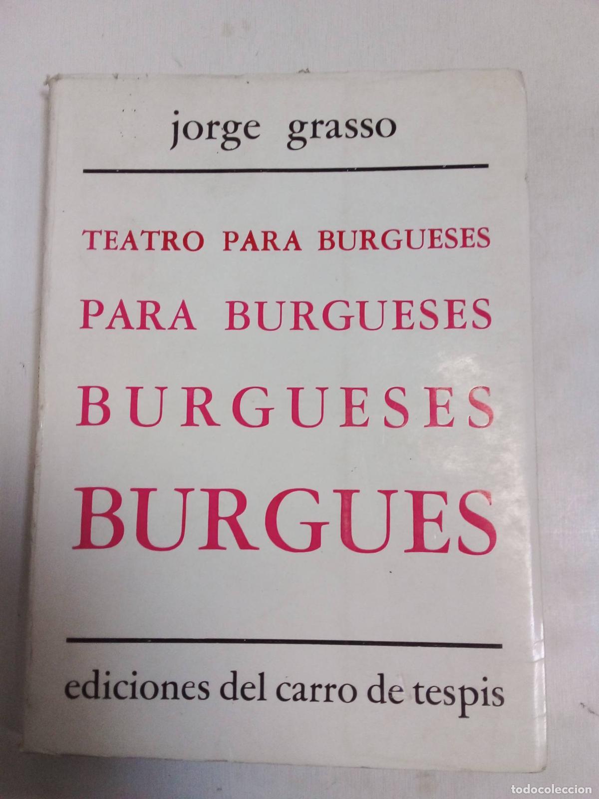 Libros: Teatro Para Burgueses - Jorge Grasso - Foto 1