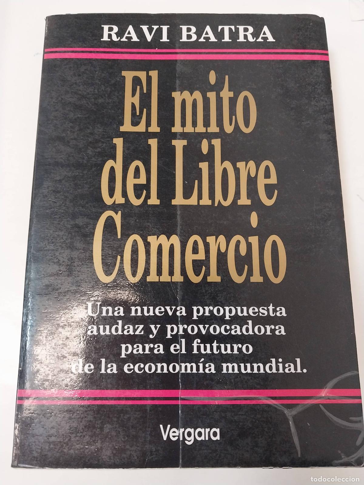 Libros: El Mito Del Libro Comercio - Ravi Batra - Foto 1