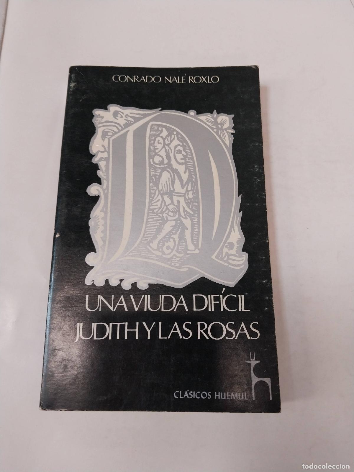 Libros: Una Viuda Dif&iacute;cil Judith Y Las Rosas - Conrado Roxlo - Foto 1