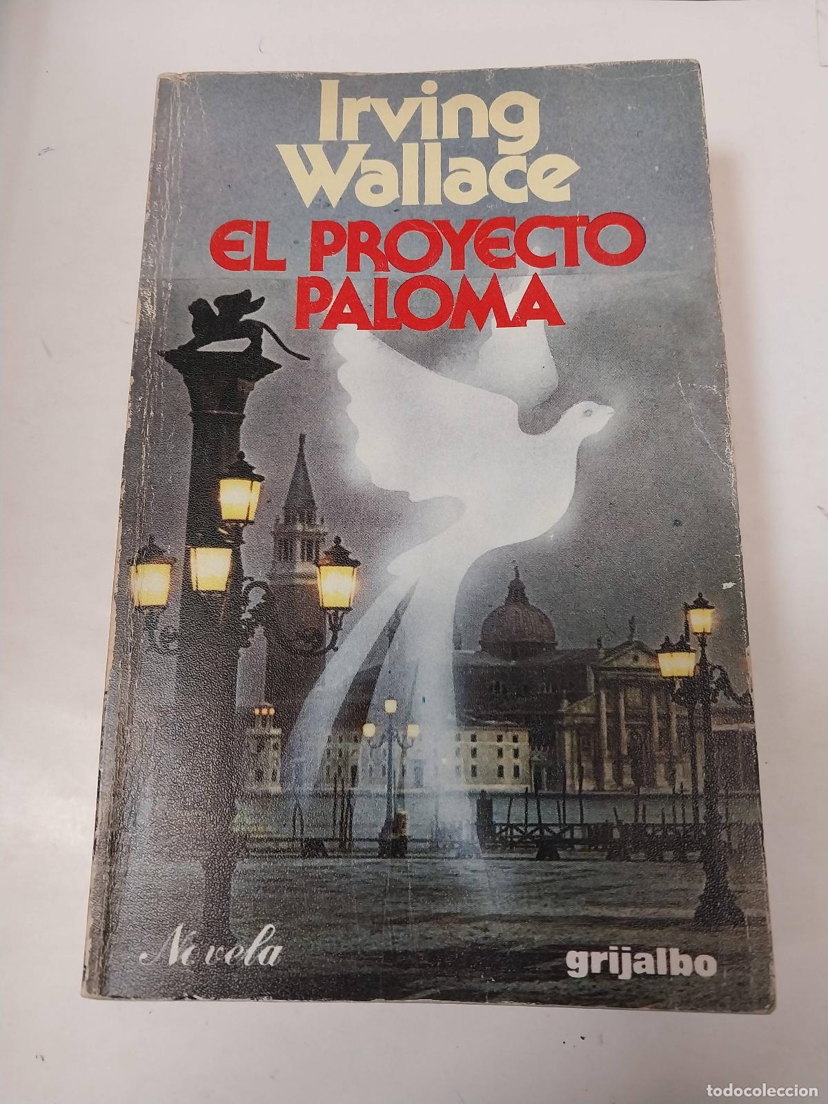 Libros: El Proyecto Paloma - Irving Wallace - Foto 1