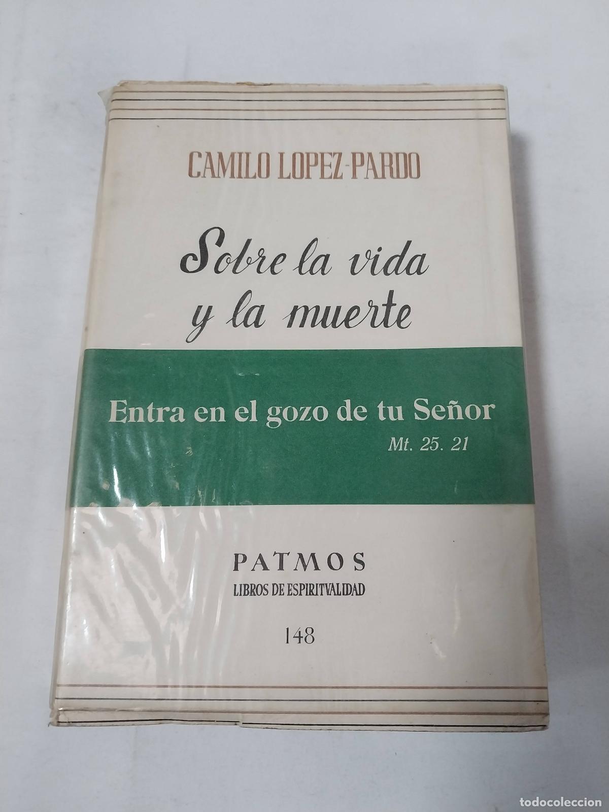 B&uuml;cher: Sobre La Vida Y La Muerte - Camilo L&oacute;pez Pardo