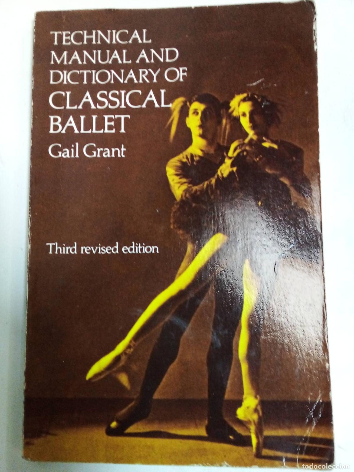 Libros: Technical Manual And Dictionary Of Classical Ballet - Gail Grant - Foto 1