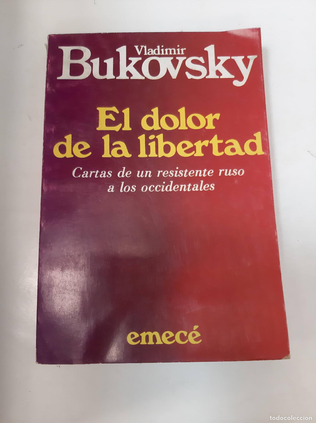 Libros: El Dolor De La Libertad - Vladimir Bukovsky - Foto 1
