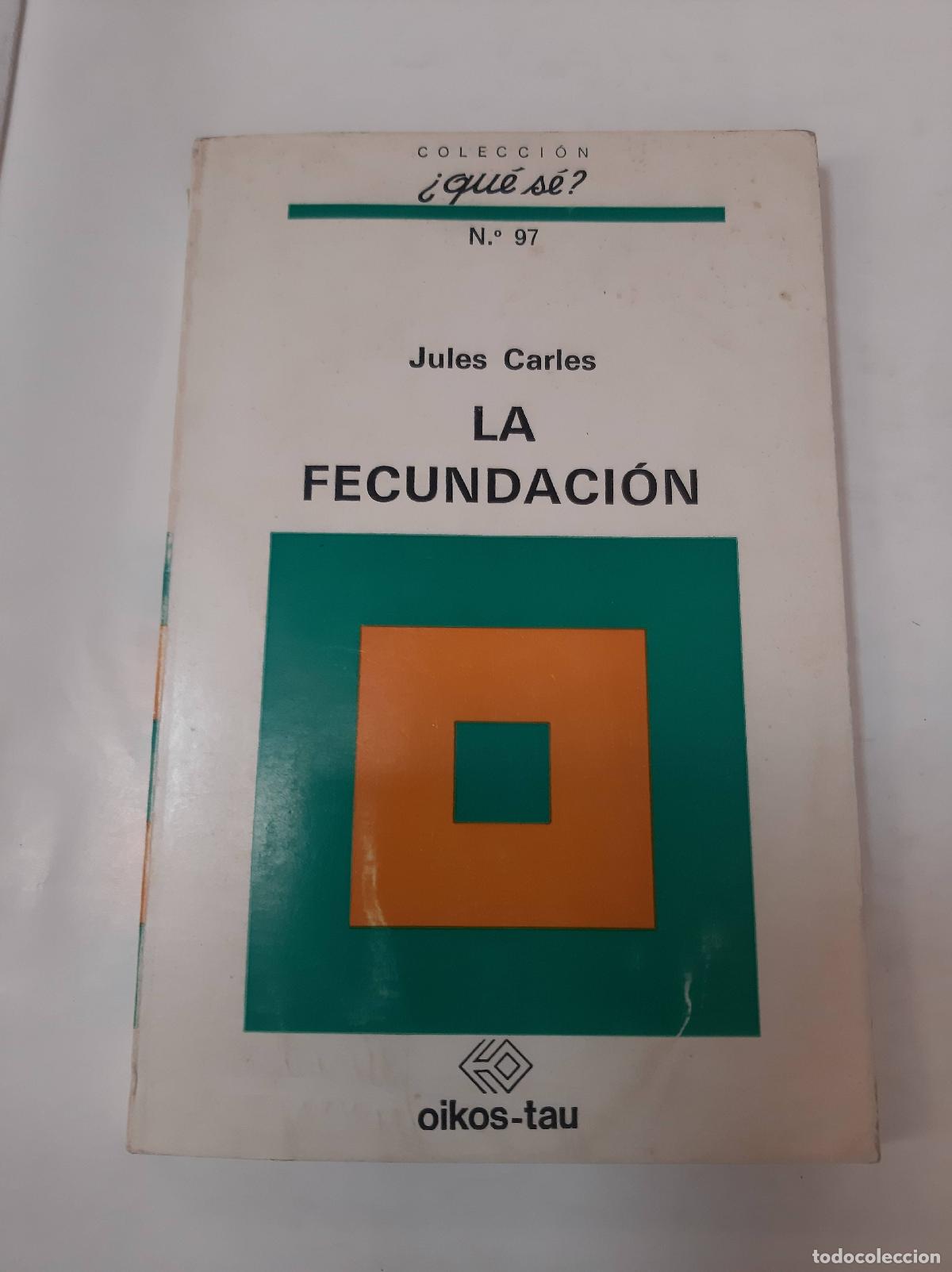 Libros: La Fecundaci&oacute;n - Jules Carles - Foto 1
