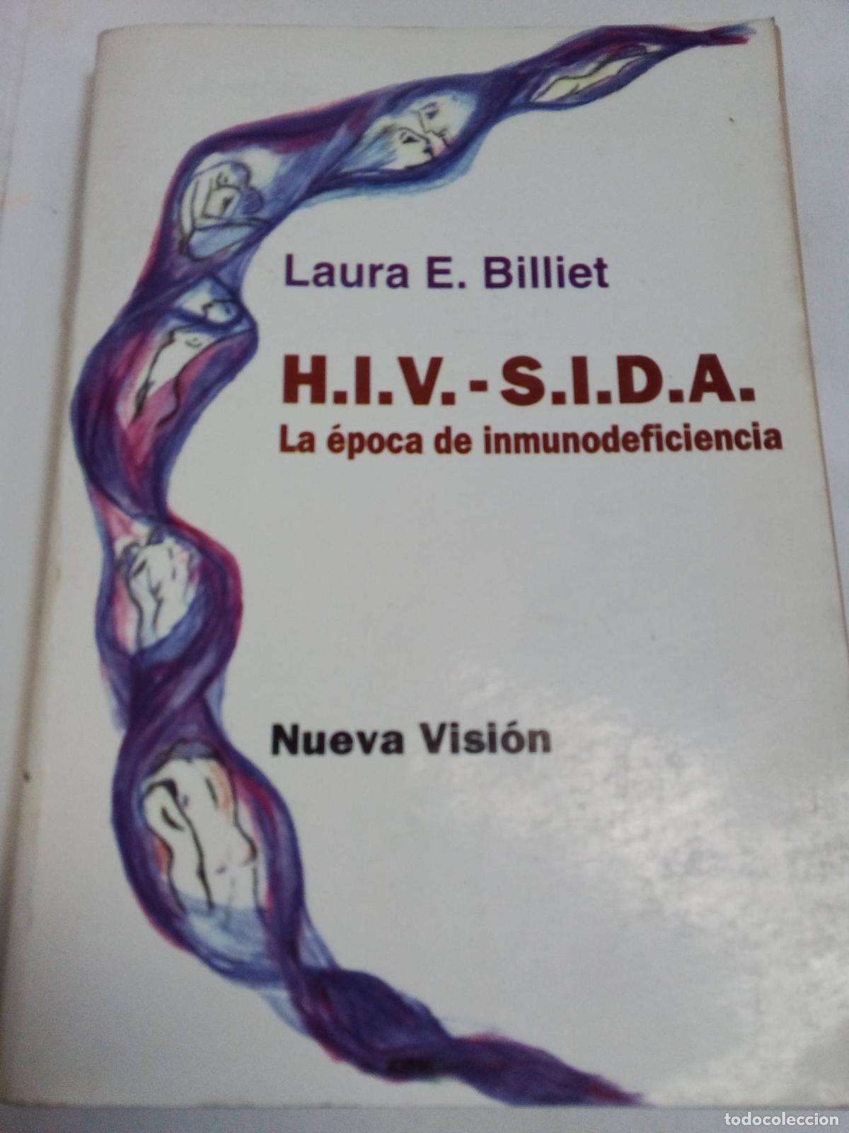 Libri di seconda mano: H.i.v. S.i.d.a. La epoca de inmunodeficiencia - Laura Billiet