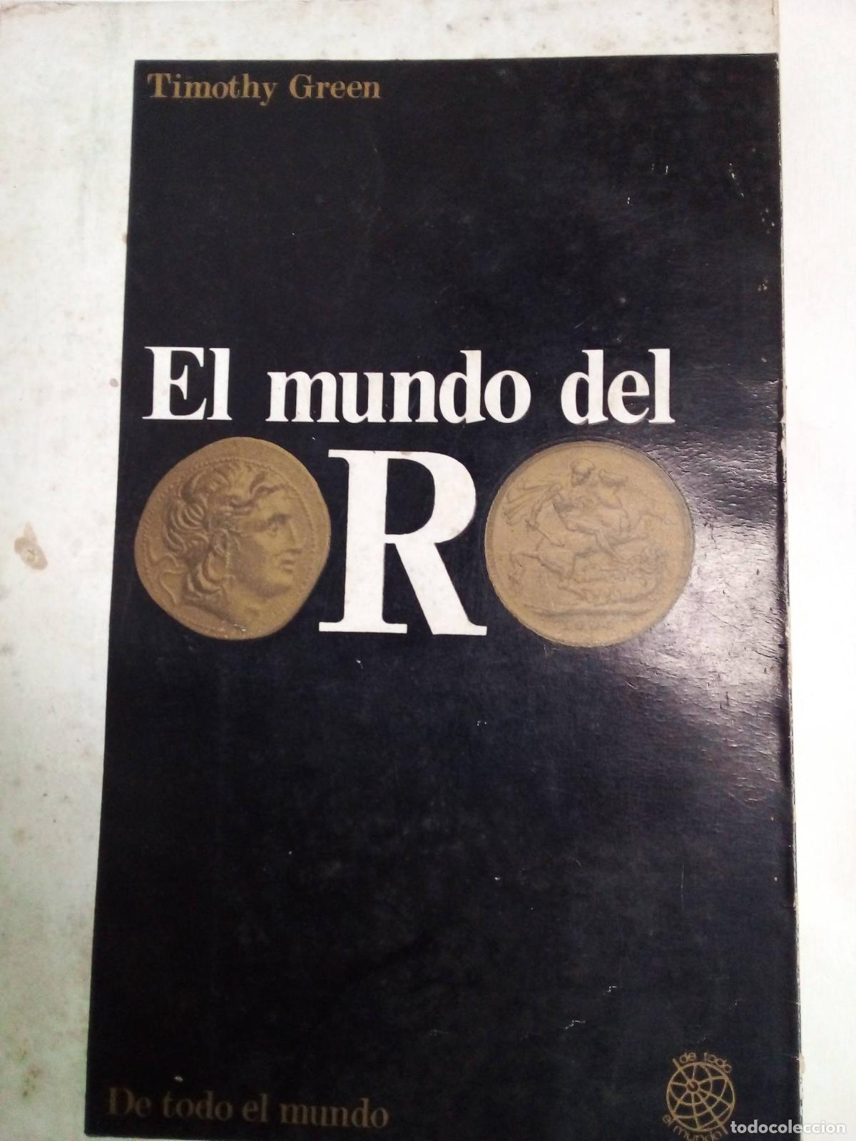 Libros: El Mundo Del Oro - Timothy Green - Foto 1