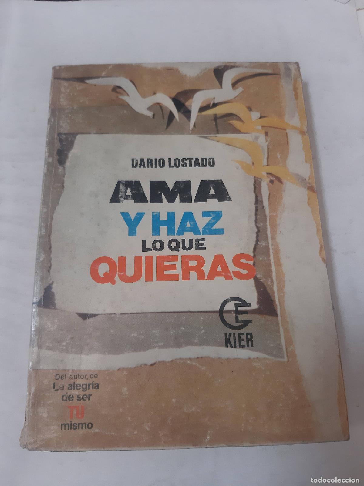 Libros: Ama Y Haz Lo Que Quieras - Dario Lostado - Foto 1