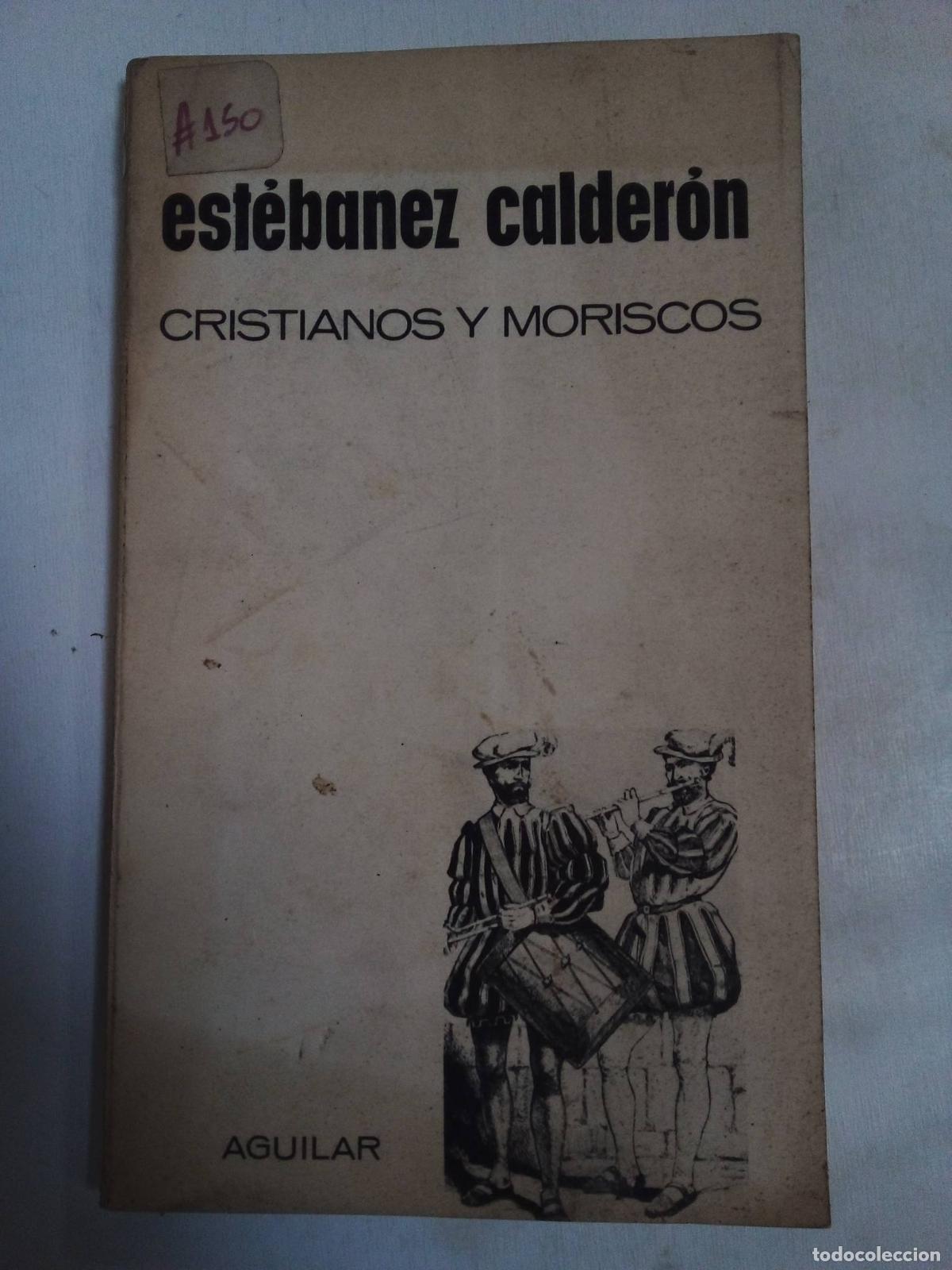 Libri di seconda mano: Cristianos Y Moriscos - Estebanez Calder&oacute;n