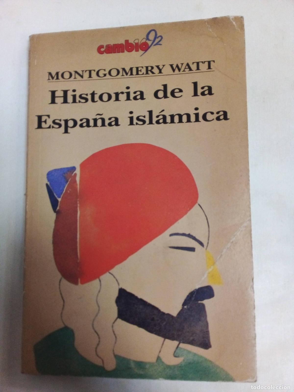 Libros: Historia De La Espa&ntilde;a Isl&aacute;mica - Montgomery Watt - Foto 1