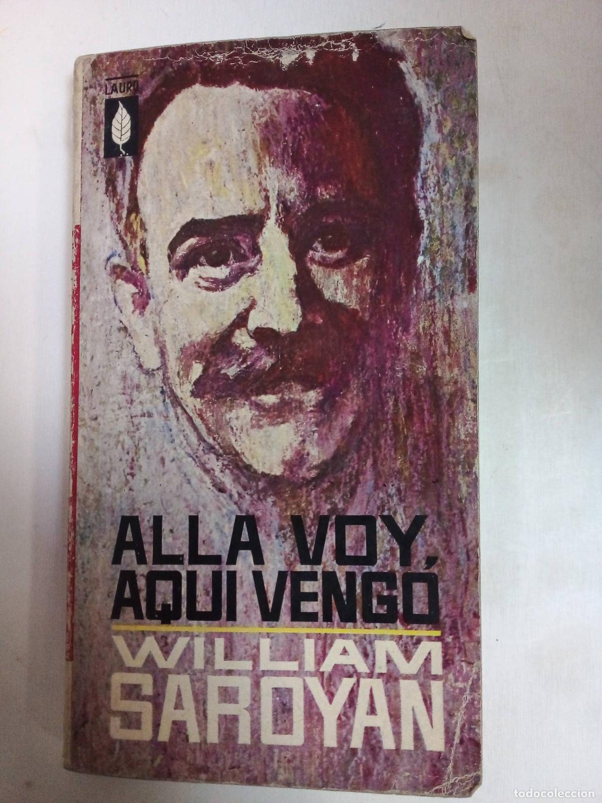 Libros: Alla Voy, Aqui Vengo - William Saroyan - Foto 1