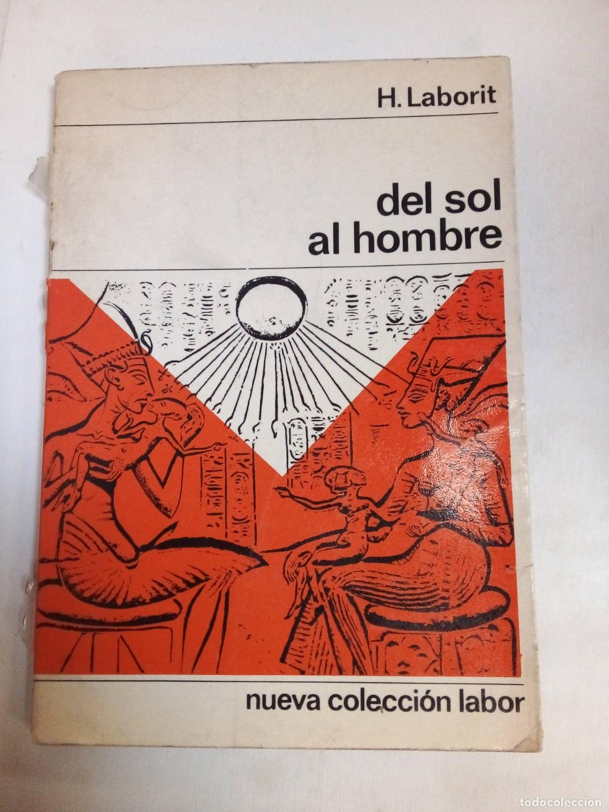 Libros: Del Sol Al Hombre - H. Laborit - Foto 1
