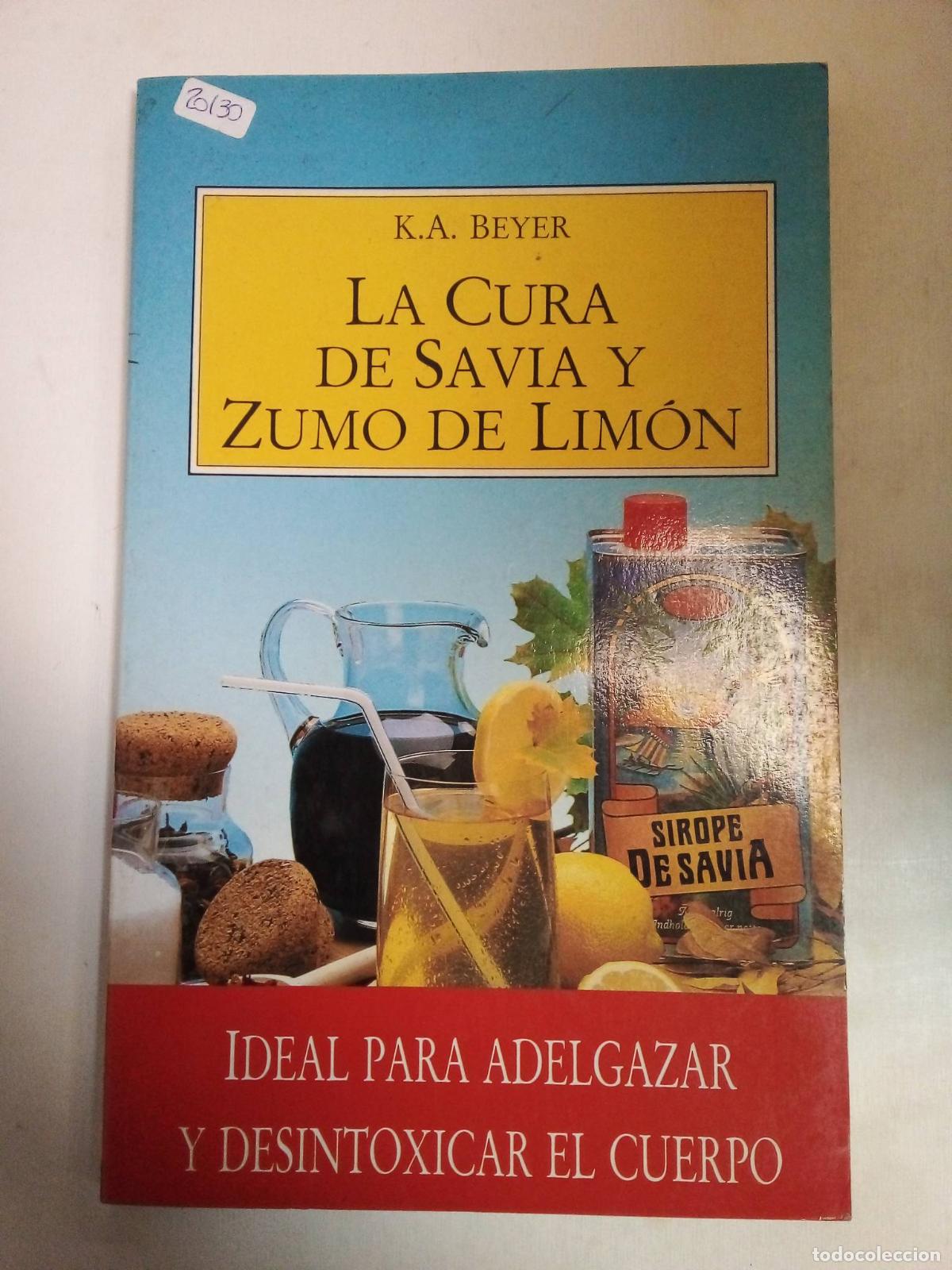 Libros: La Cura De Savia Y Zumo De Lim&oacute;n - K.a. Beyer - Foto 1
