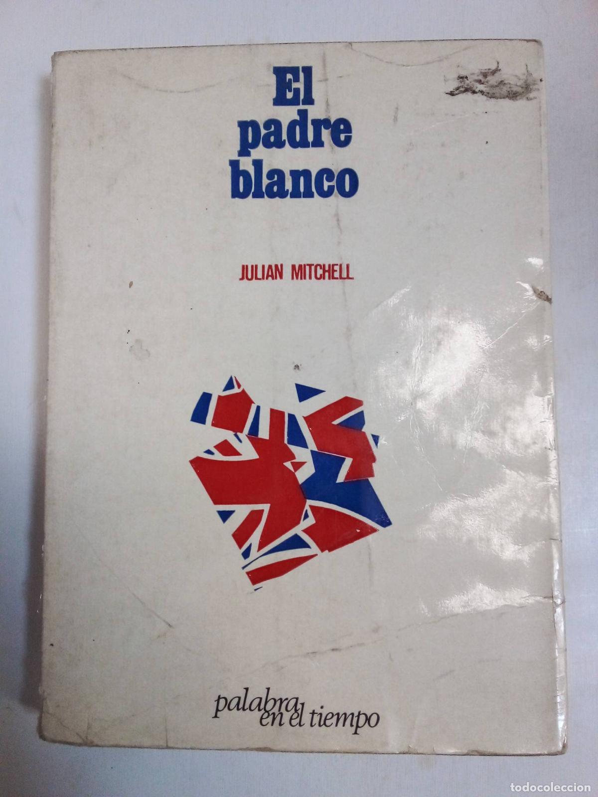 Libros: El Padre Blanco - Julian Mitchell - Foto 1