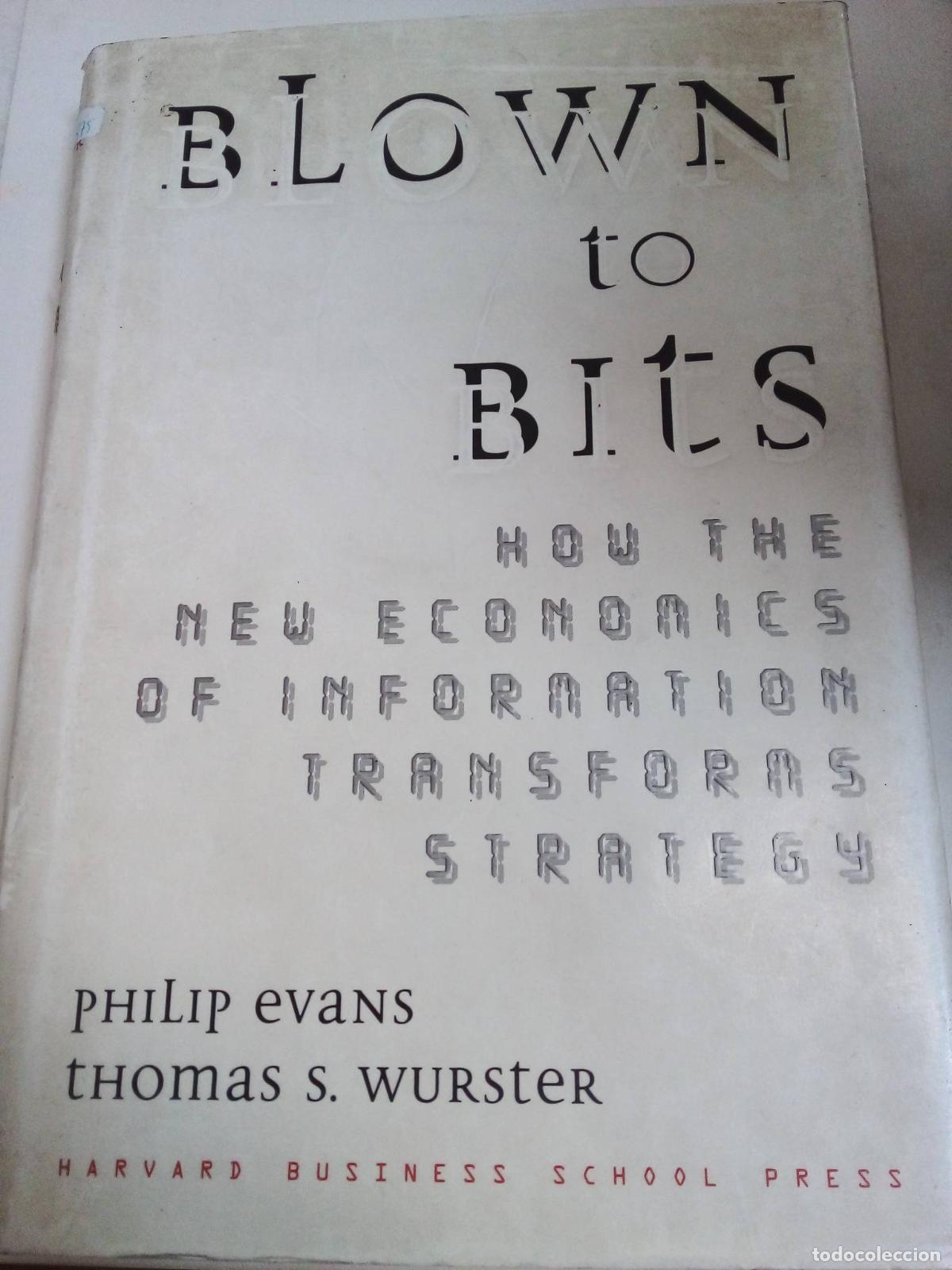 Libros: Blown To Bits - Philip Evans, Thomas S, Wurster - Foto 1