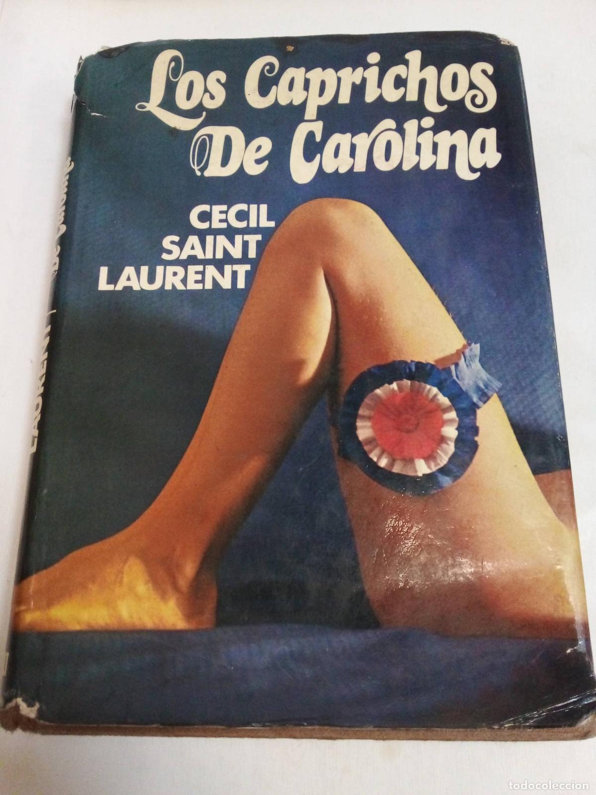 Libros: Los Caprichos De Carolina - Cecil Saint Laurent - Foto 1