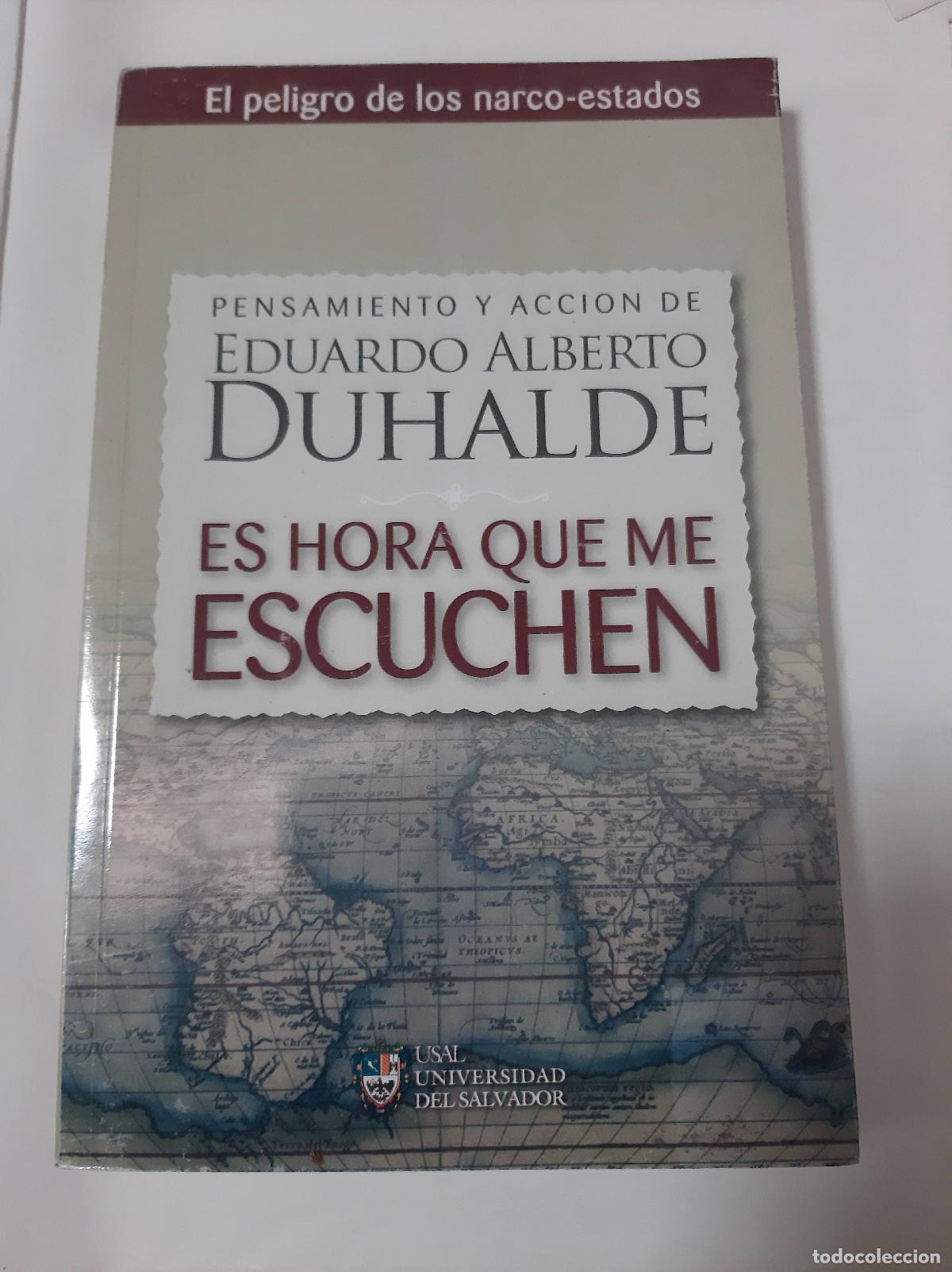 Libri di seconda mano: Es Hora Que Me Escuchen - Eduardo Alberto Duhalde