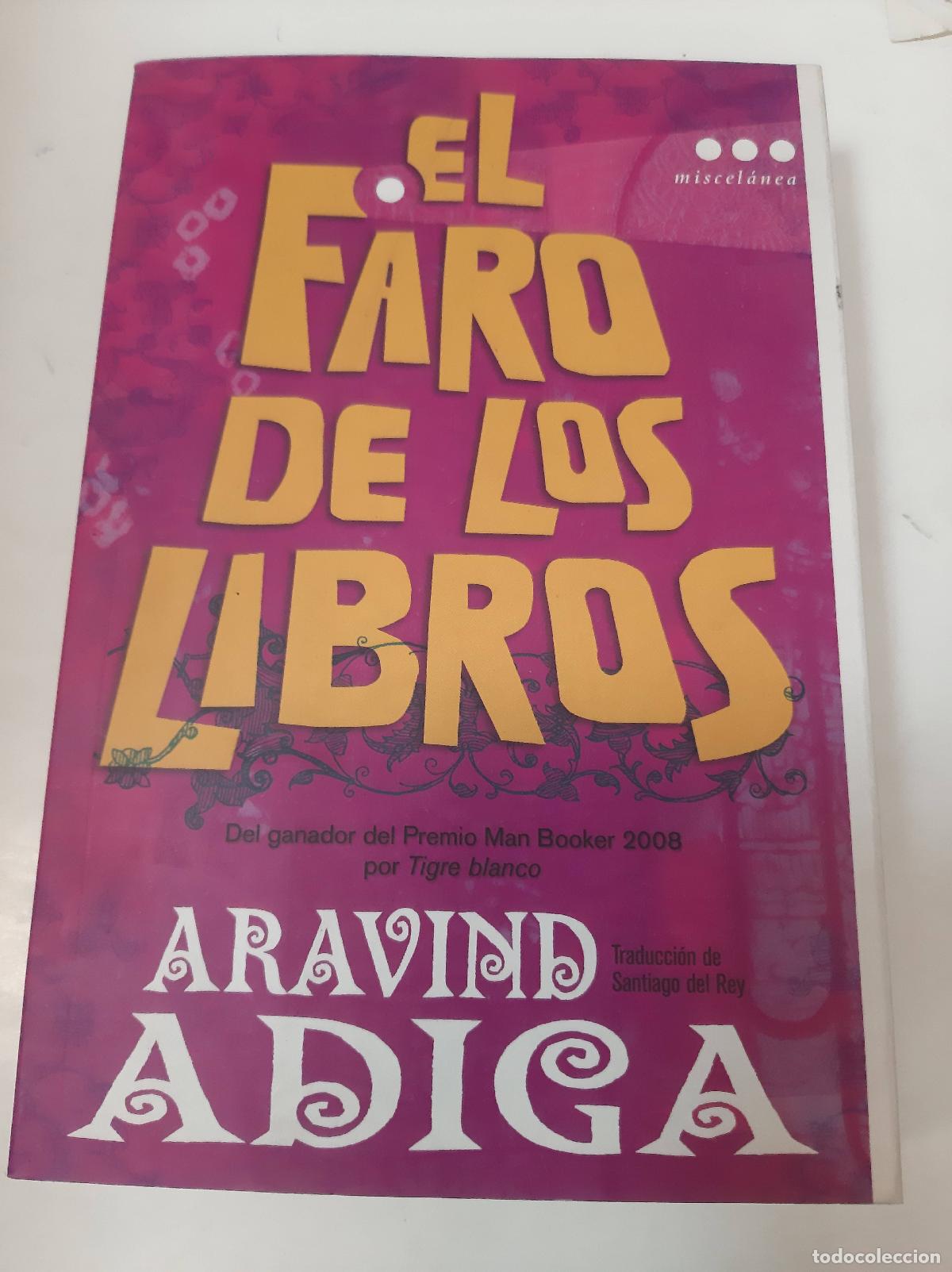 Libros: El Faro De Los Libros - Aravind Adiga - Foto 1