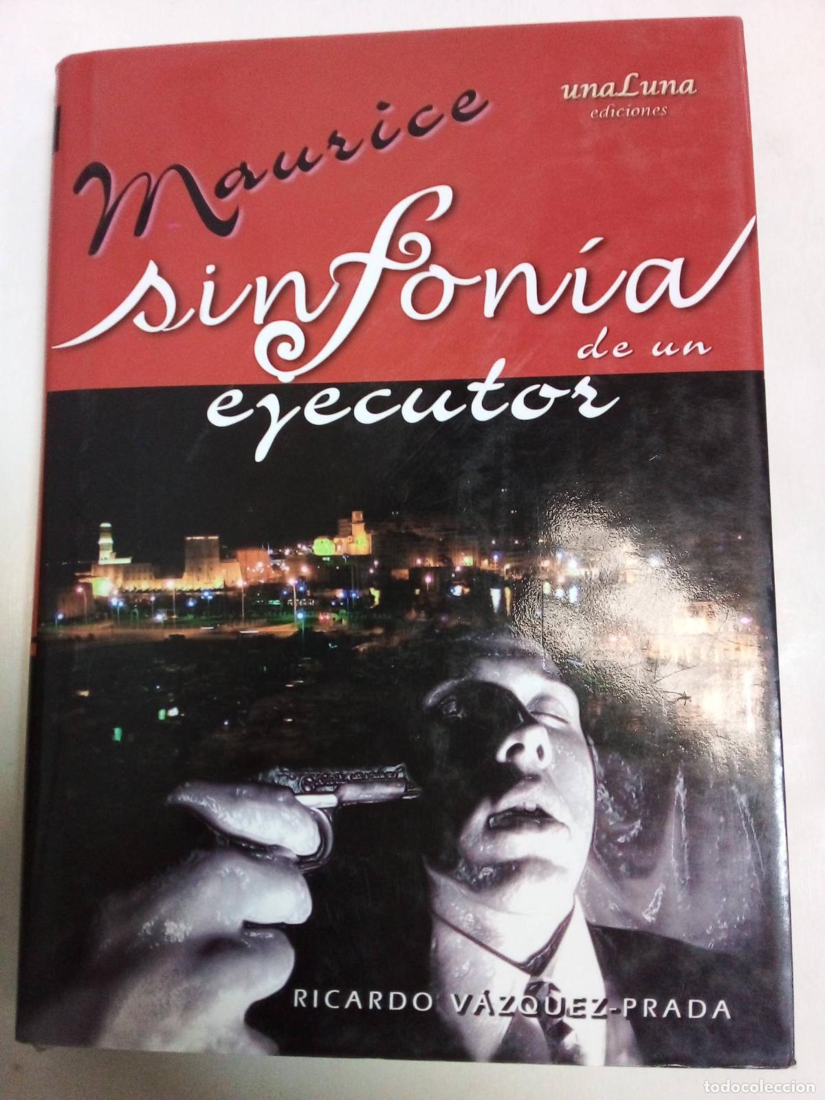 Libros: Maurice Sin Fonia De Un Ejecutor - Ricardo V&aacute;zquez - Foto 1