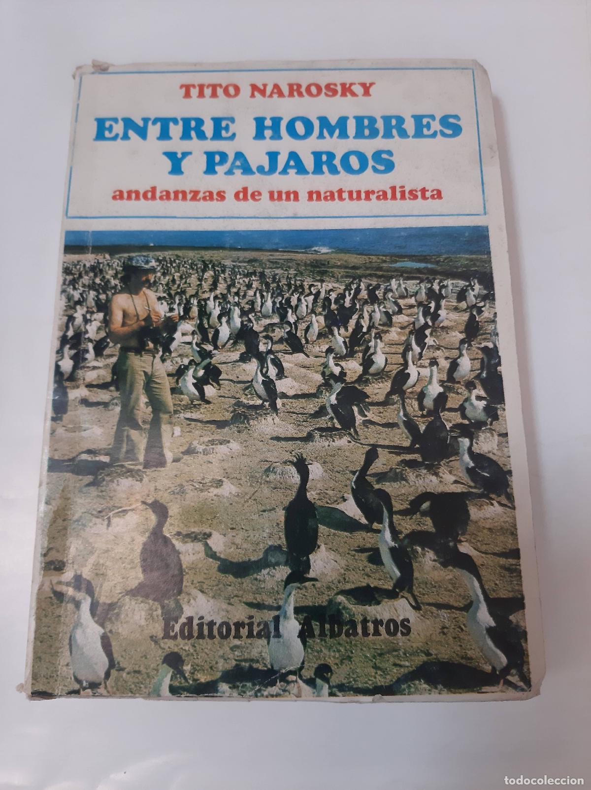 Libros: Entre Hombres Y Pajaros - Tito Narosky - Foto 1
