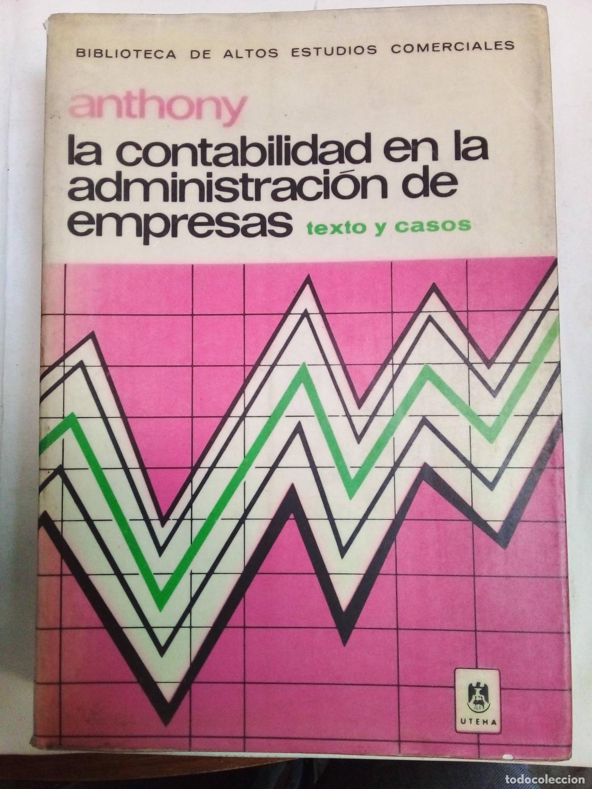 Libros: La Contabilidad En La Administracion De Empresas - Anthony - Foto 1