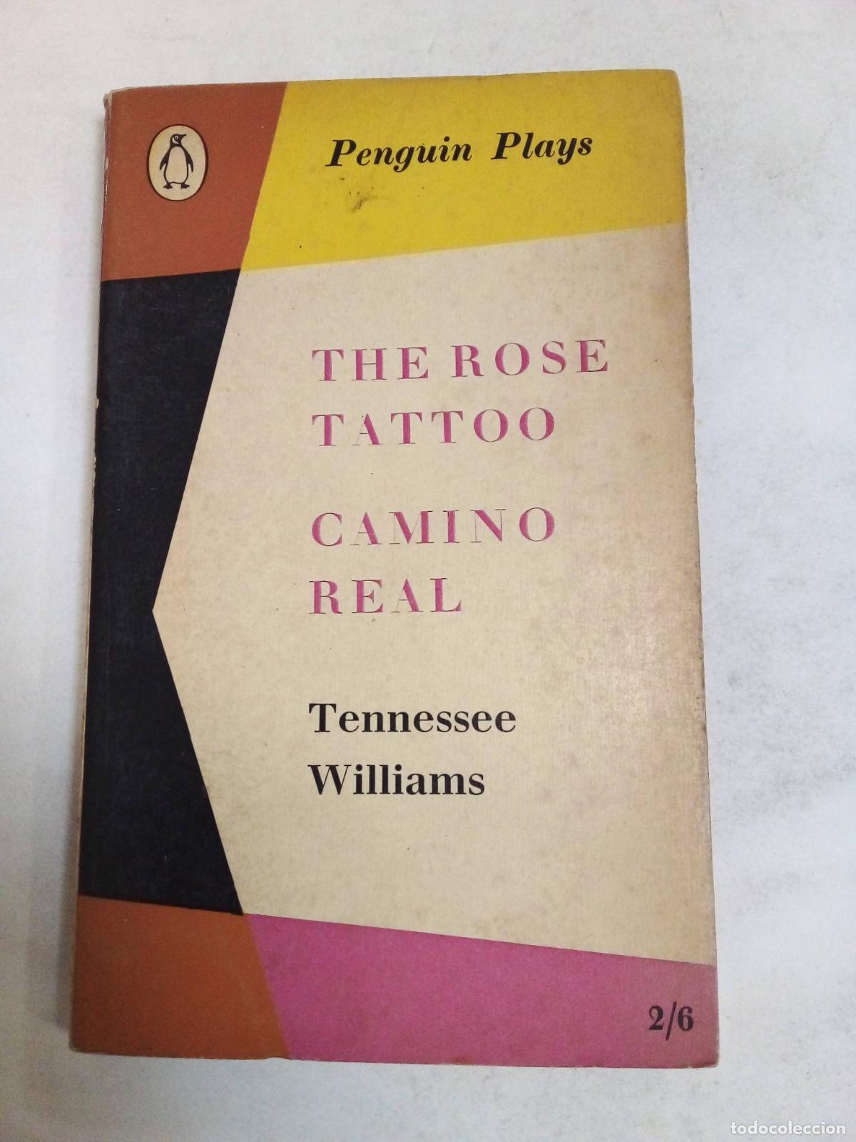 Libri di seconda mano: The Rose Tatoo, Camino Real - Tennessee Williams