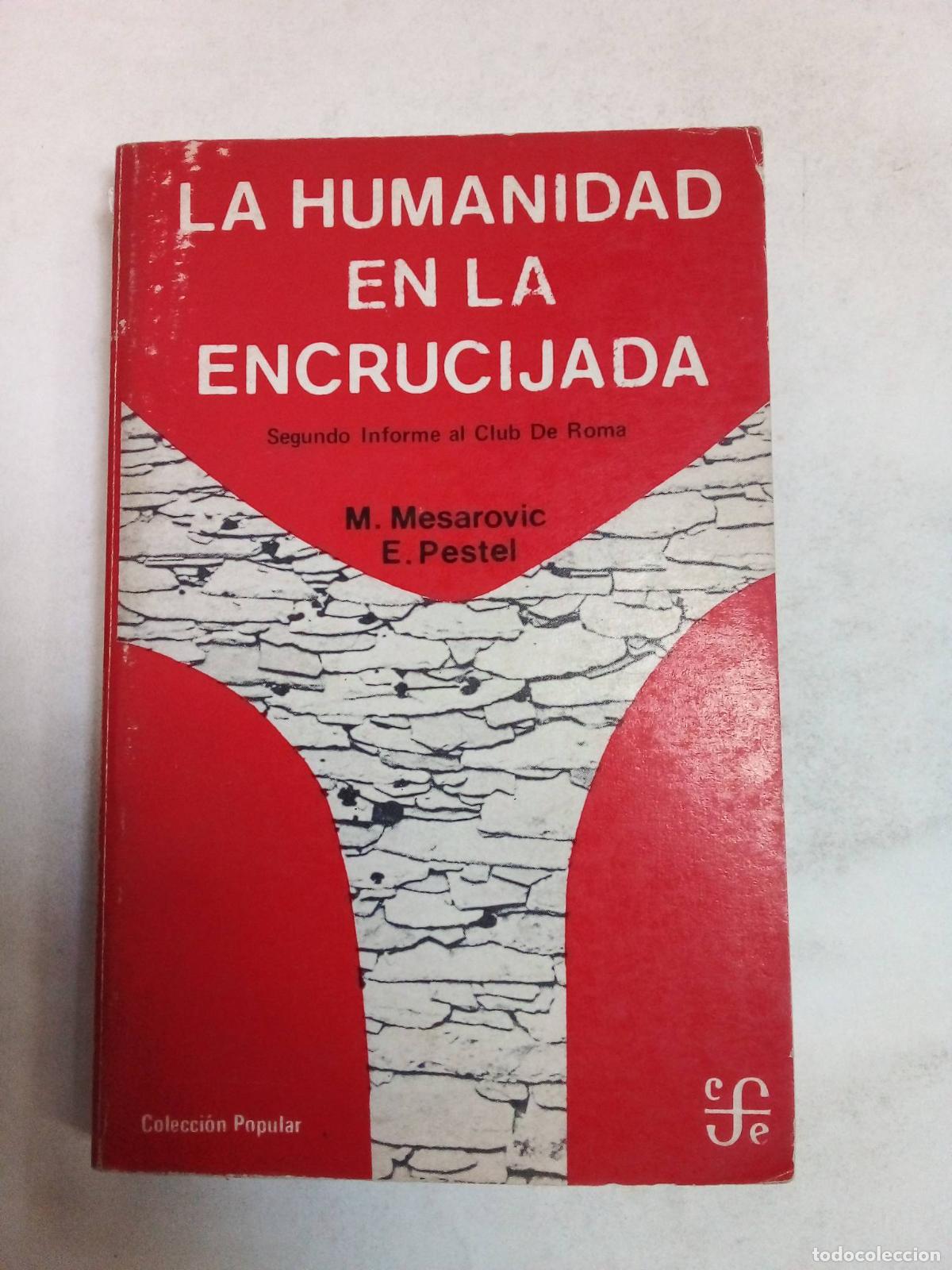 Libros: La Humanidad En La Encrucijada - Mesarovic / Pestel - Foto 1