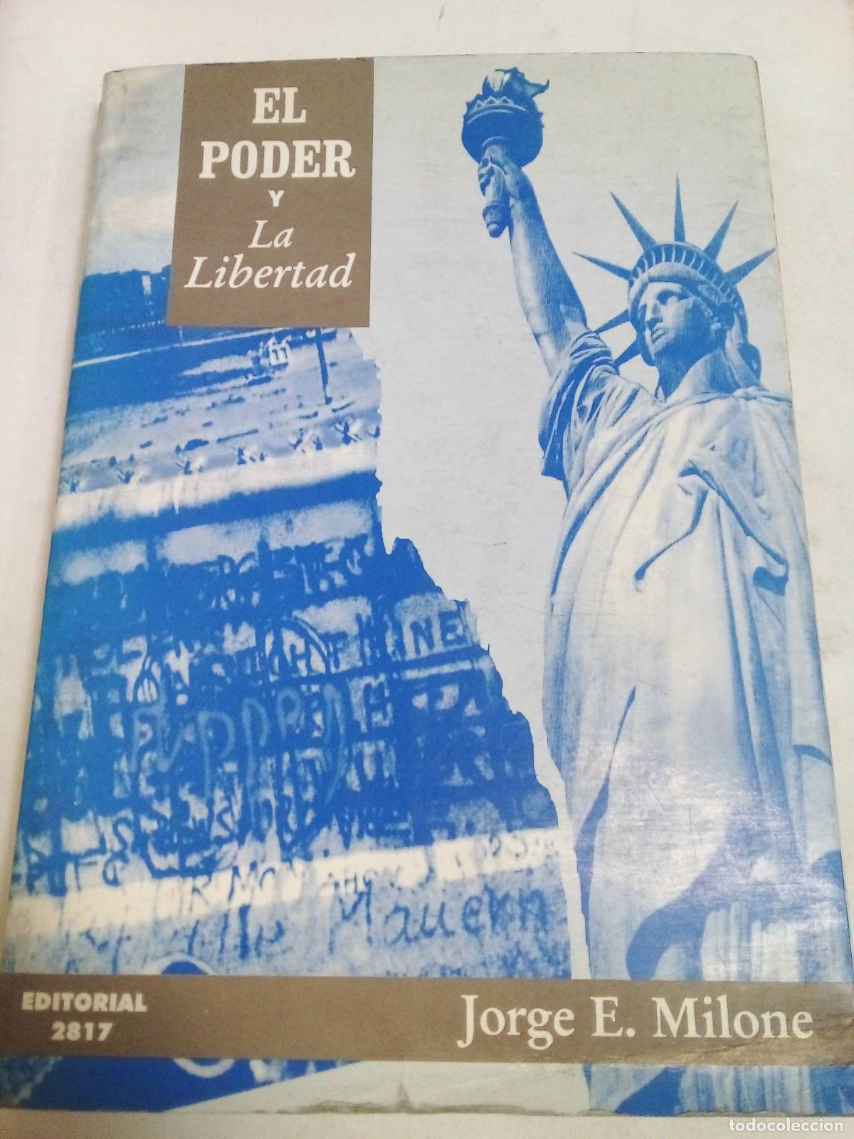 Libri di seconda mano: El Poder Y La Libertad - Jorge Milone