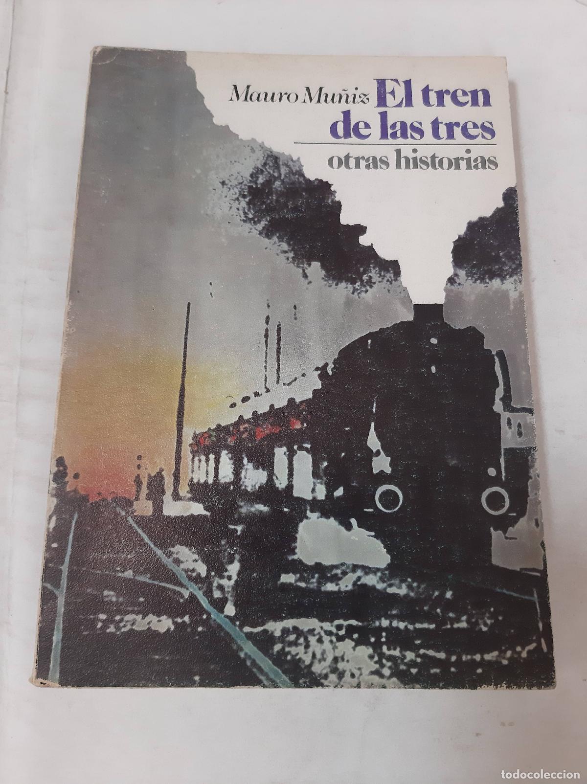 Libros: El Tren De Las Tres - Mauro Mu&ntilde;iz - Foto 1